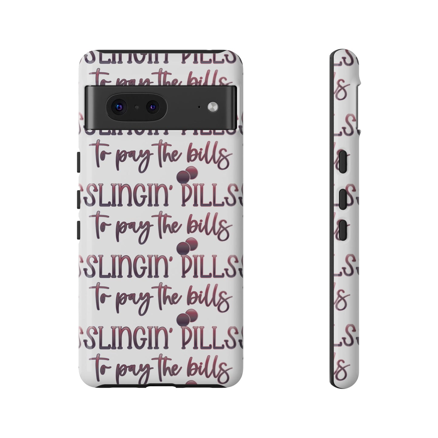Google Pixel Tough Case - Slingin Pills to Pay The Bills - White