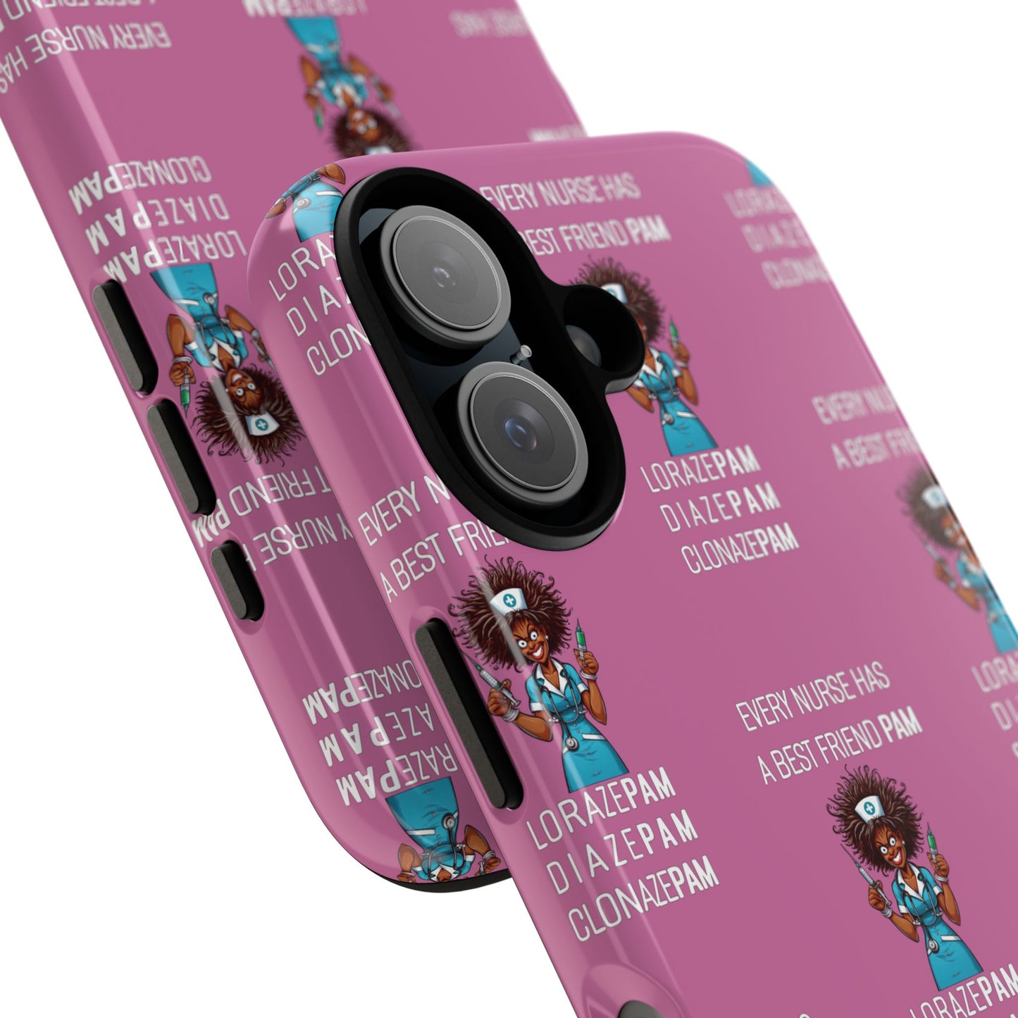 Nurse iPhone Tough Case - Every Nurse Has a Friend Named PAM Design (3) - Light Pink