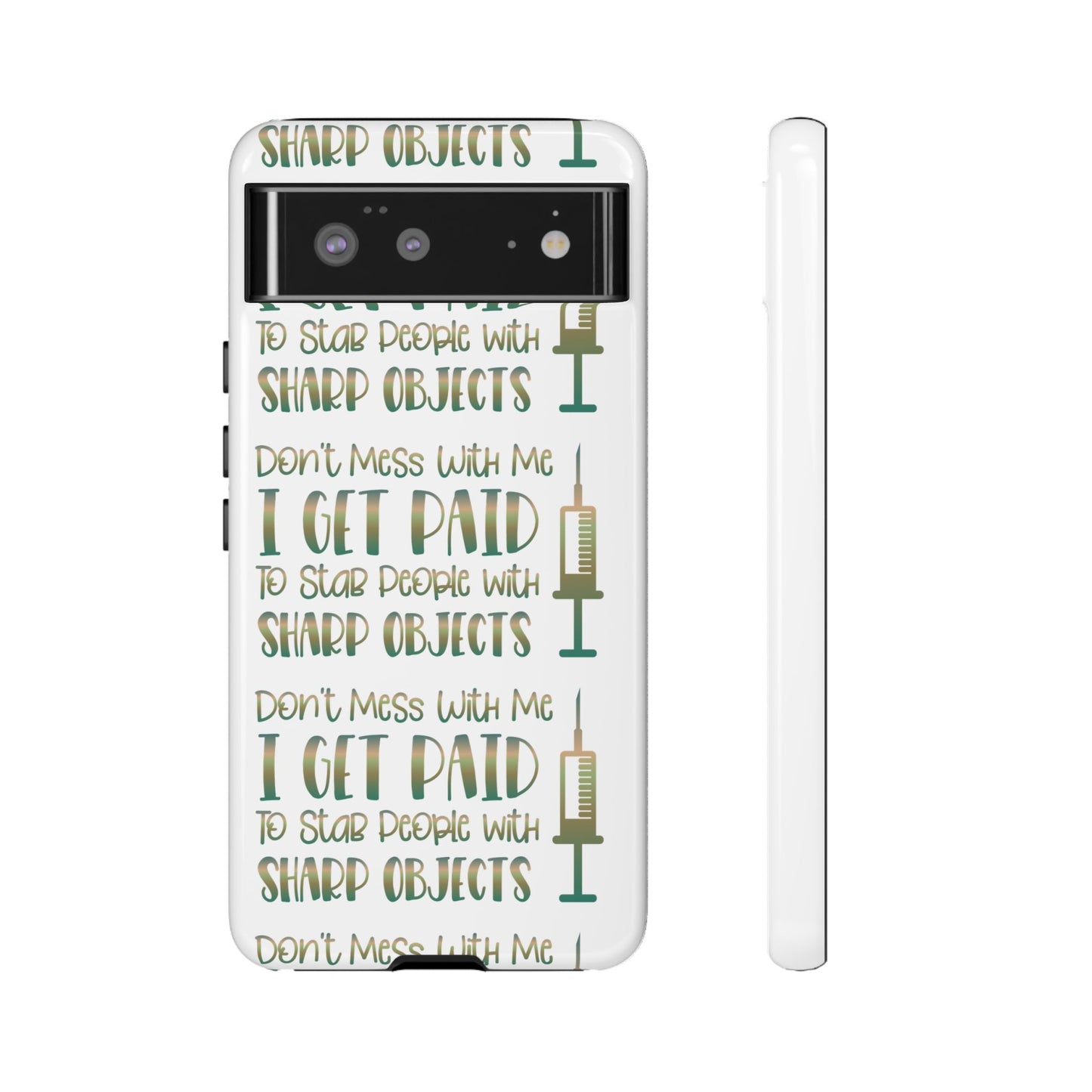 Google Pixel Tough Case - Don't Mess With Me I Get Paid To Stab People - White