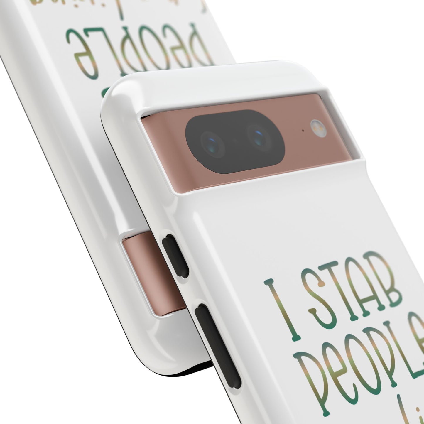 Google Pixel Tough Case - I Stab People For a Living - White
