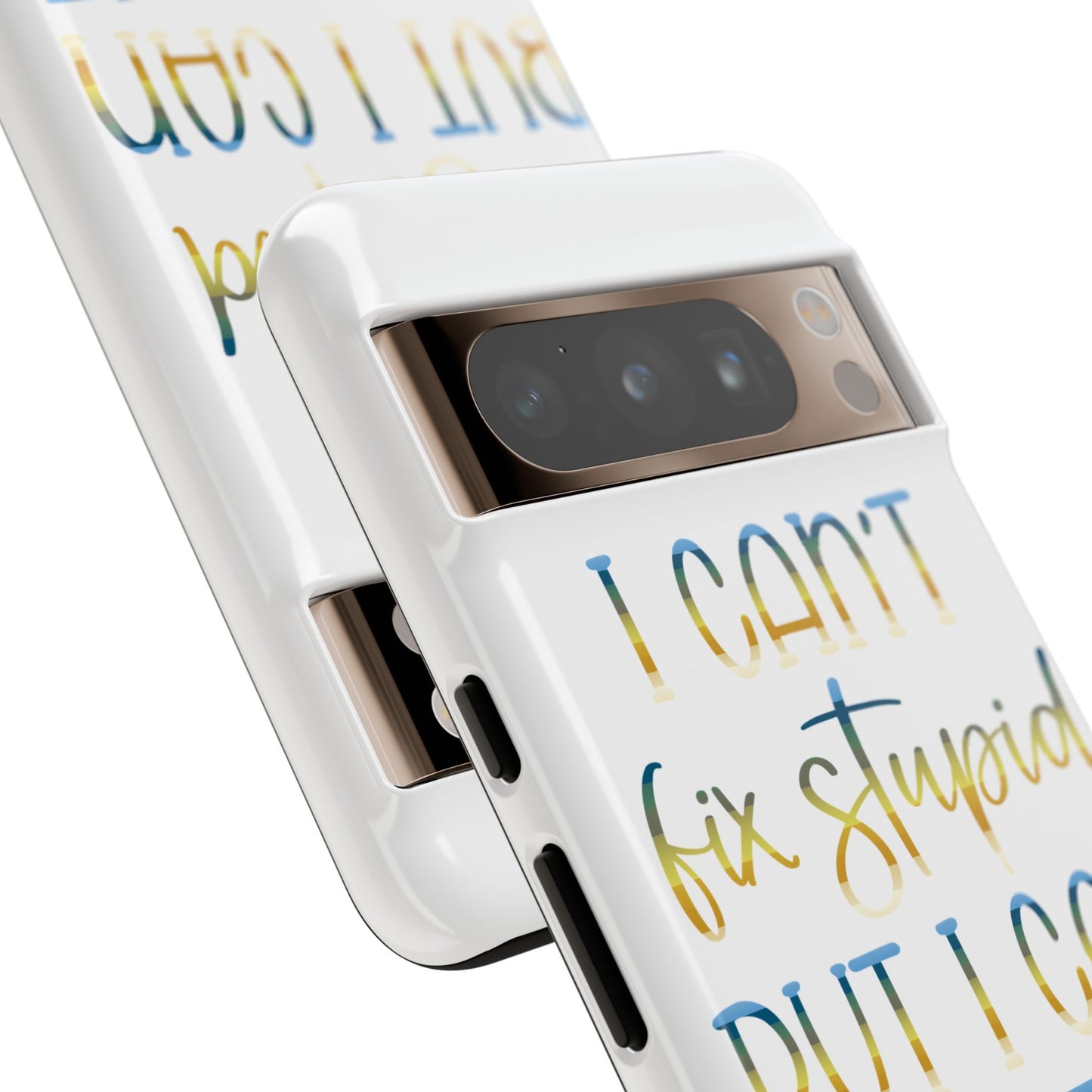 Google Pixel Tough Case - I Can't Fix Stupid But I Can Sedate It - White
