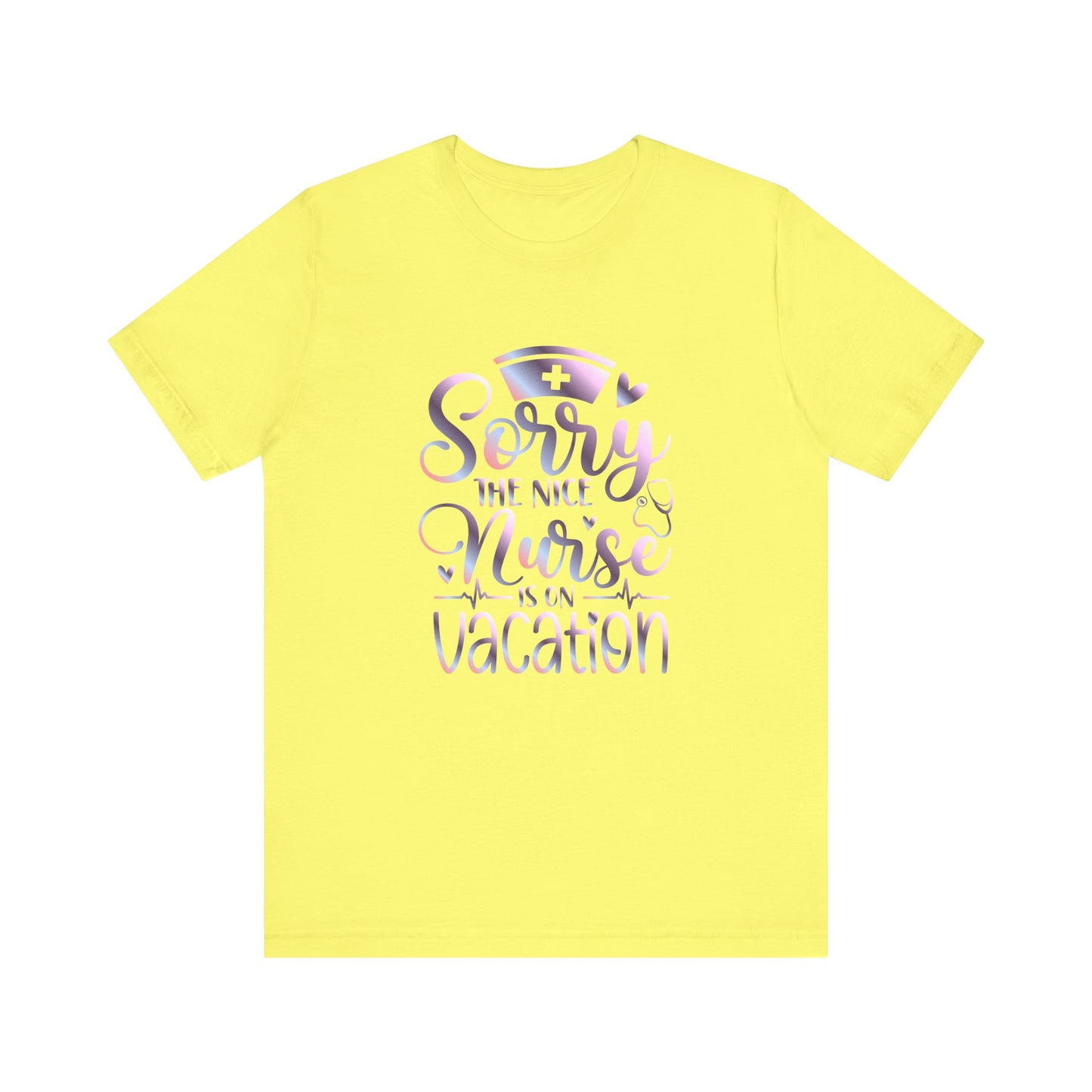 Sorry The Nice Nurse Is On Vacation gradient 1