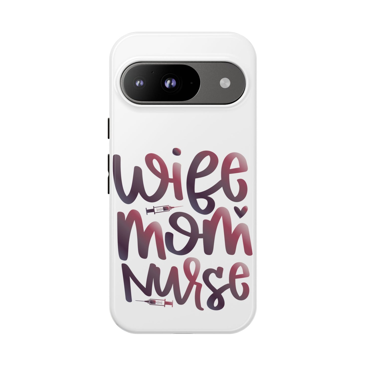 Google Pixel Tough Case - Wife Mom Nurse - White