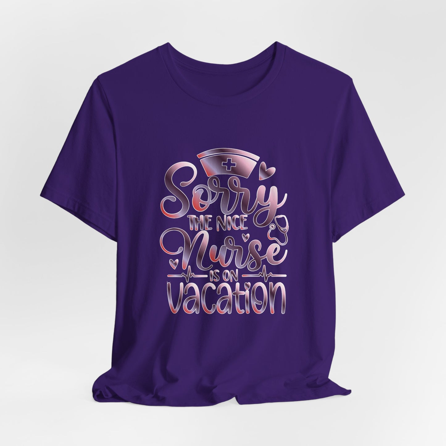 Sorry The Nice Nurse Is On Vacation gradient 3