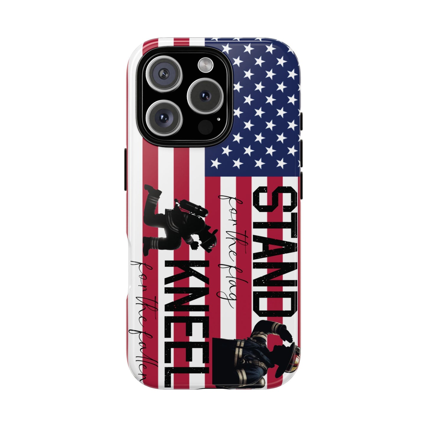 Fire Fighter iPhone Tough Case - Stand for the Flage, Kneel for the fallen