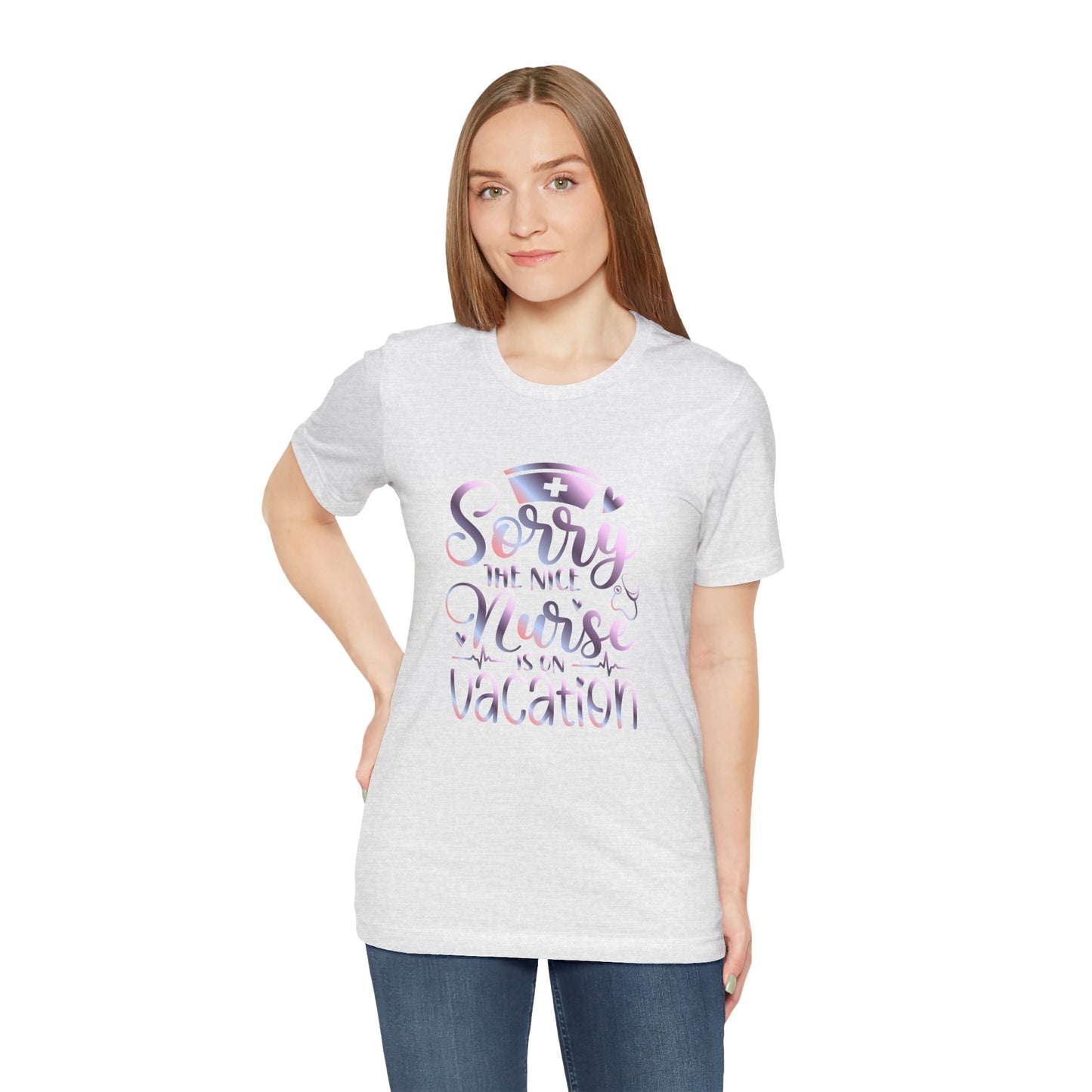 Sorry The Nice Nurse Is On Vacation gradient 1