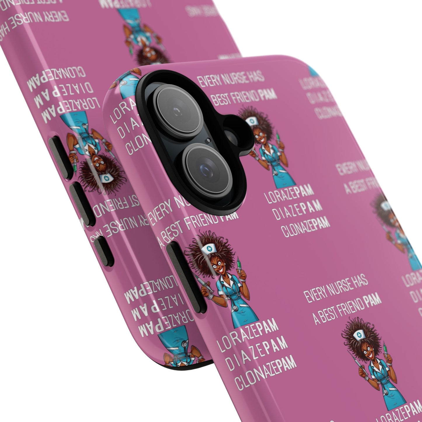Nurse iPhone Tough Case - Every Nurse Has a Friend Named PAM Design (3) - Light Pink