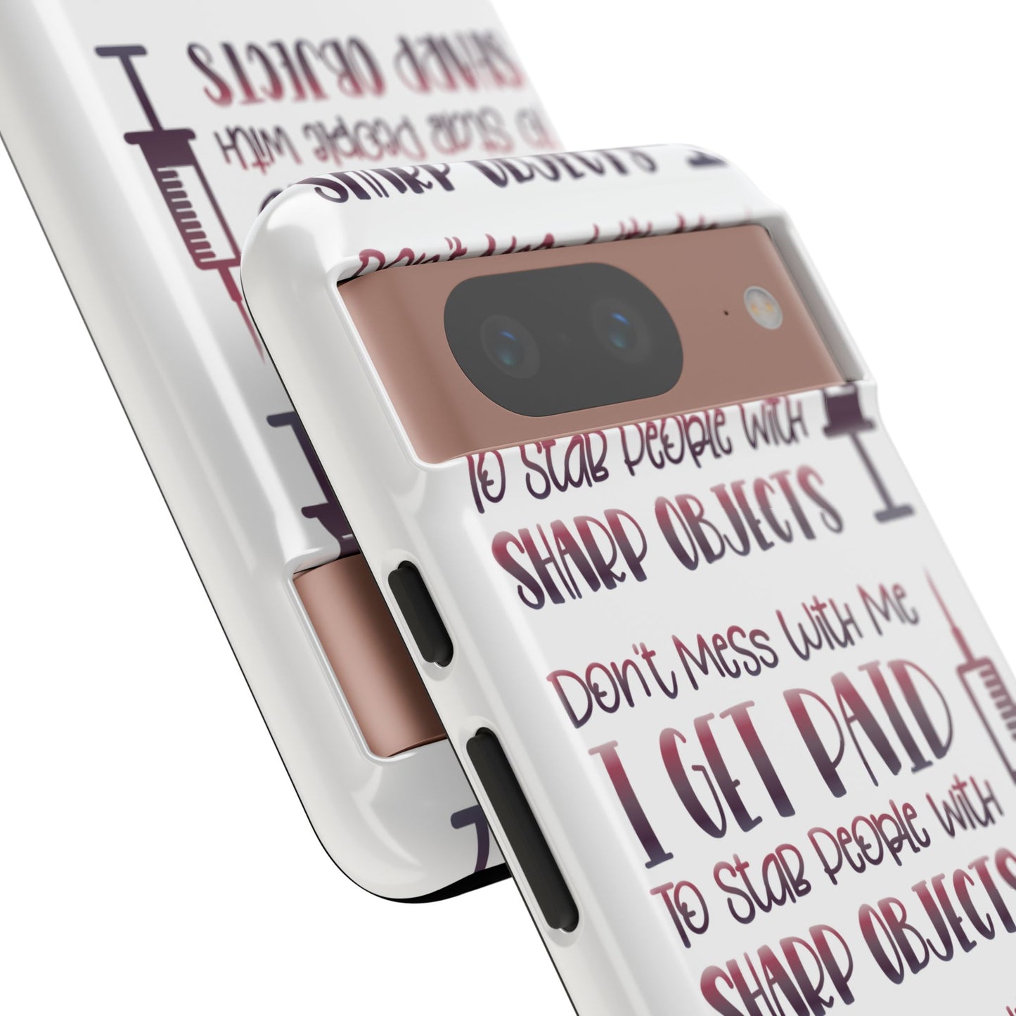 Google Pixel Tough Case - Don't Mess With Me I Get Paid To Stab People - White