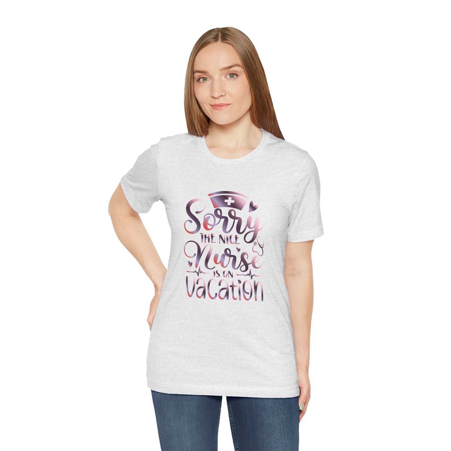Sorry The Nice Nurse Is On Vacation gradient 3