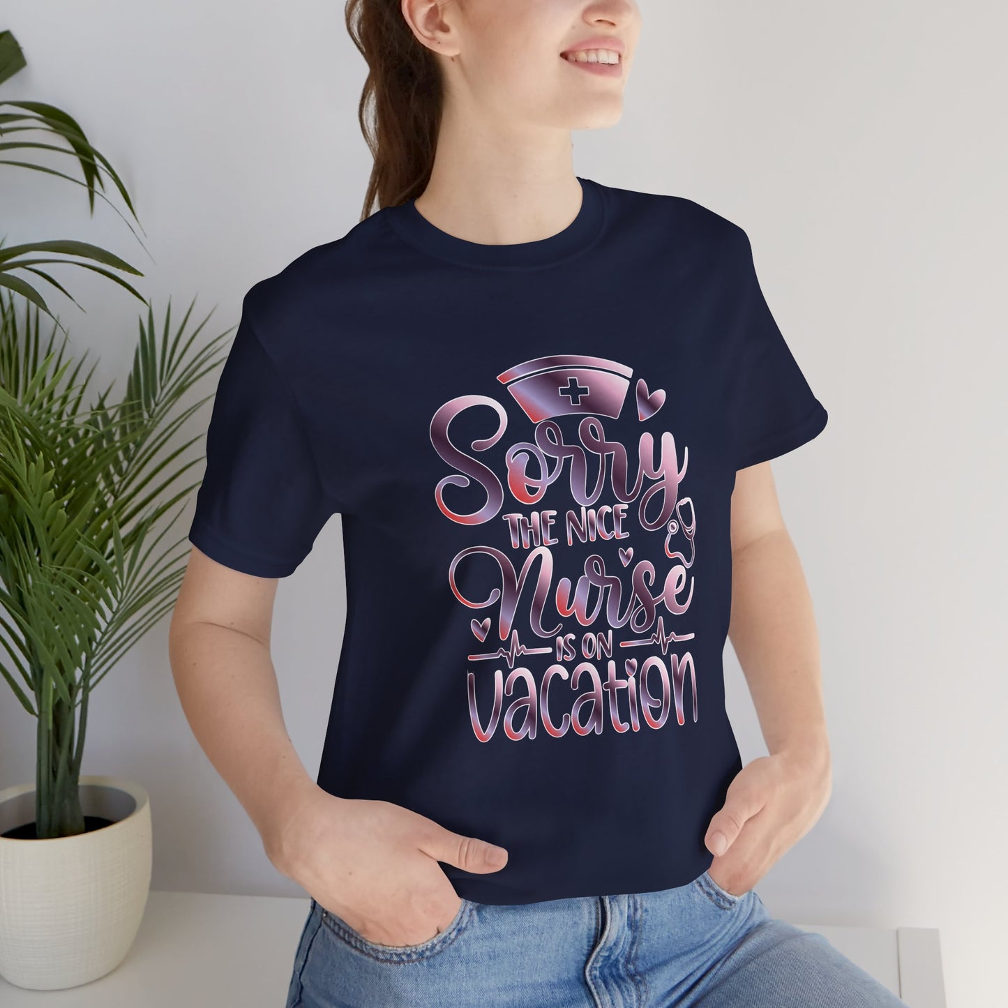 Sorry The Nice Nurse Is On Vacation gradient 3