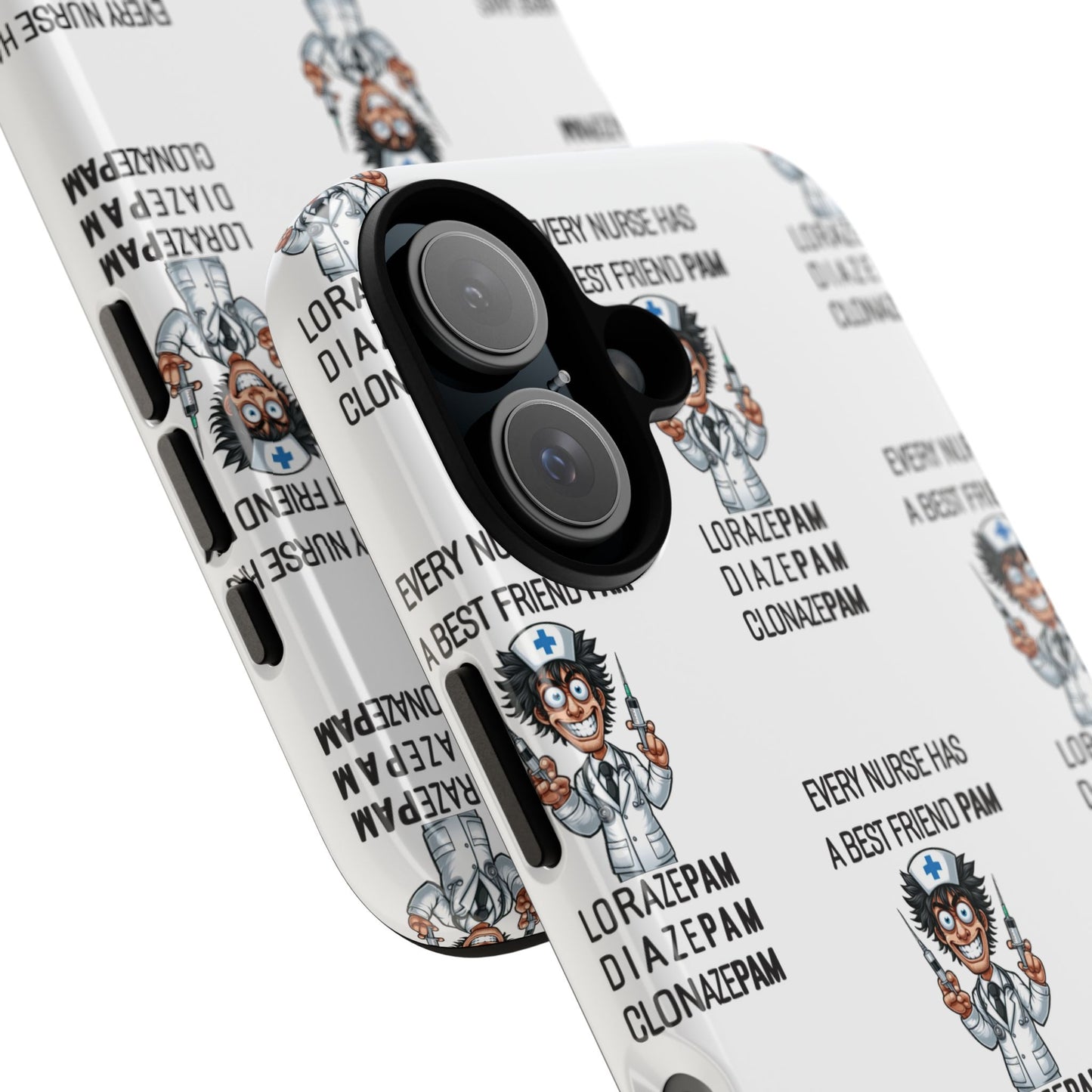 Nurse iPhone Tough Case - Every Nurse Has a Friend Named PAM Design (5) - White