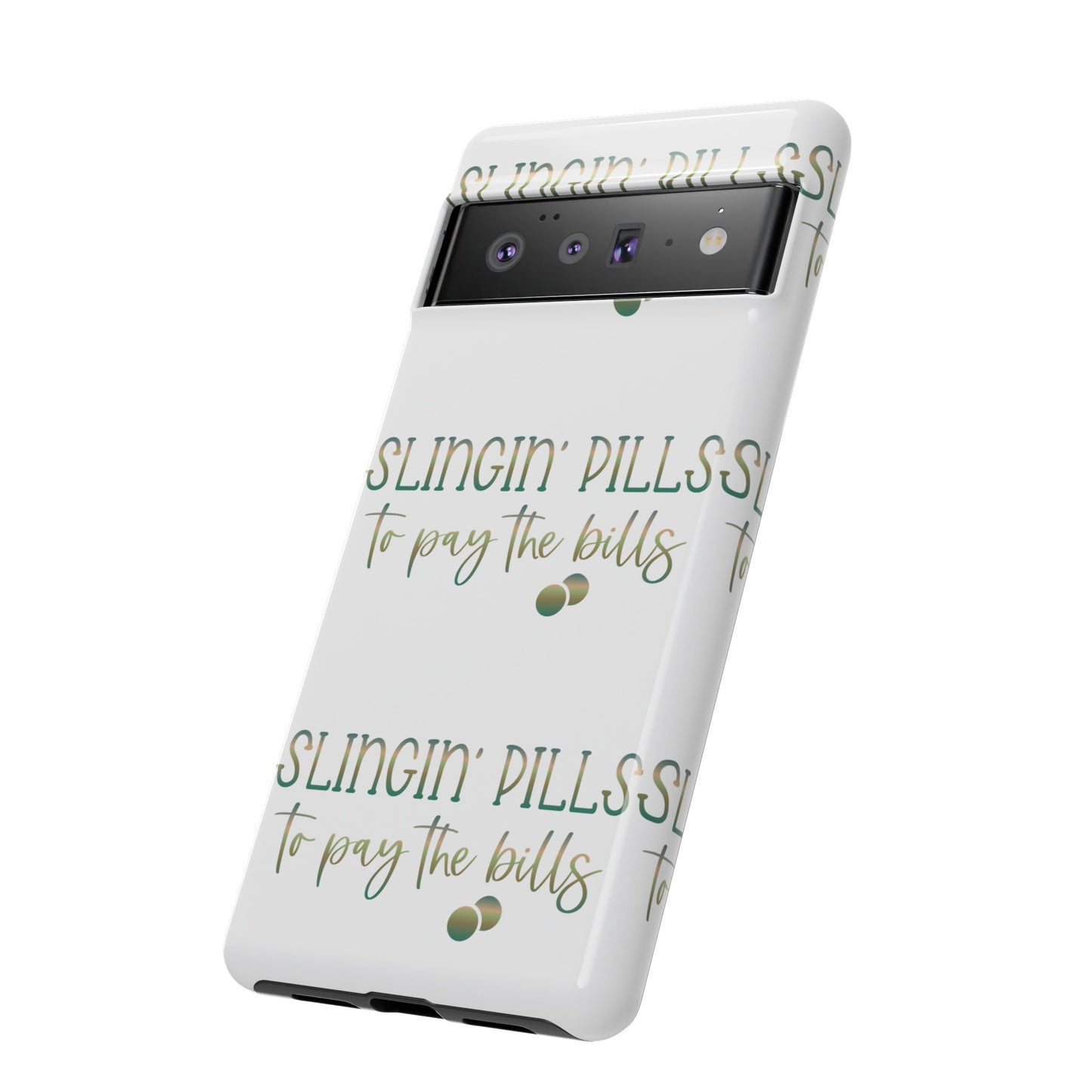 Google Pixel Tough Case - Slingin Pills to Pay The Bills - White
