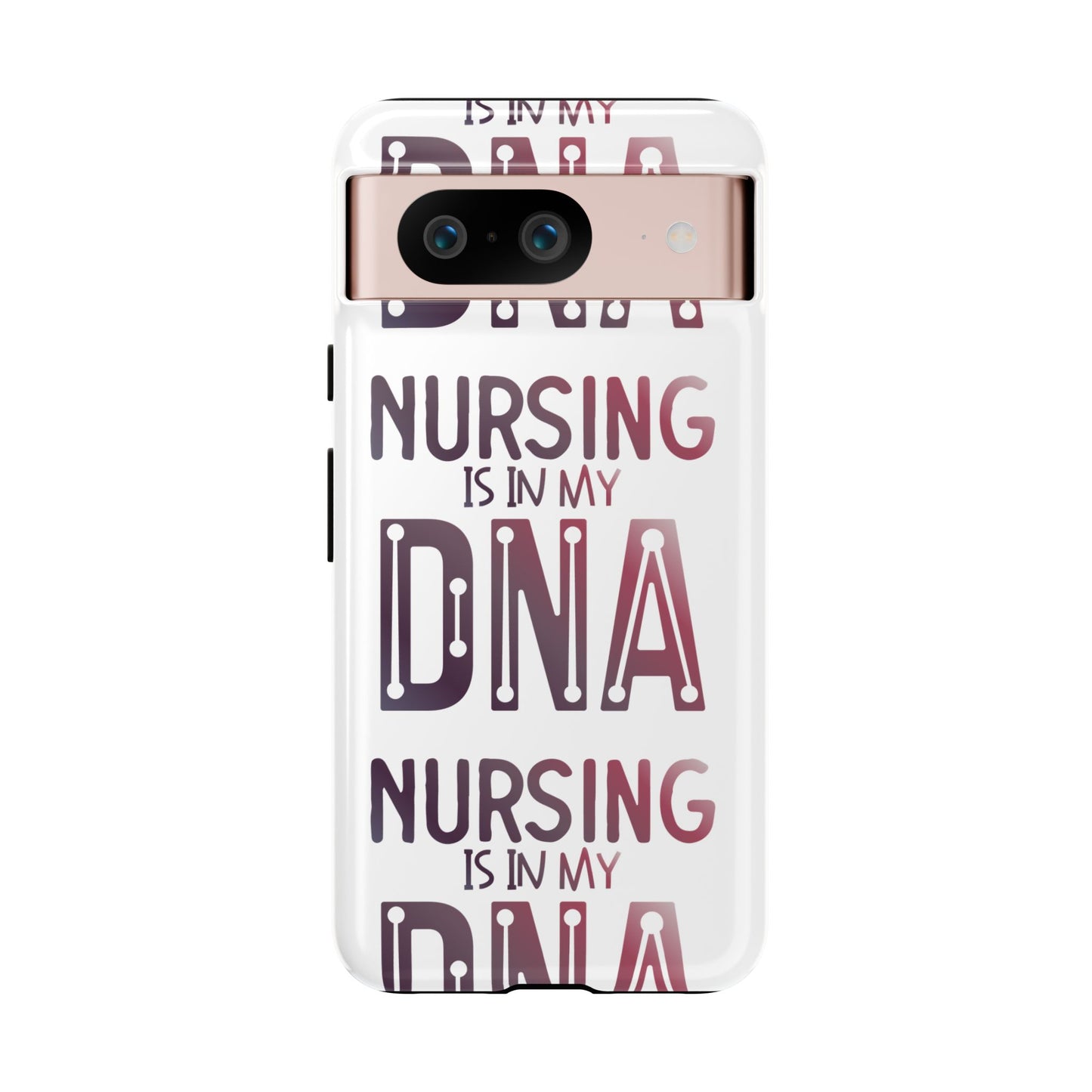Google Pixel Tough Case - Nursing is in my DNA - White