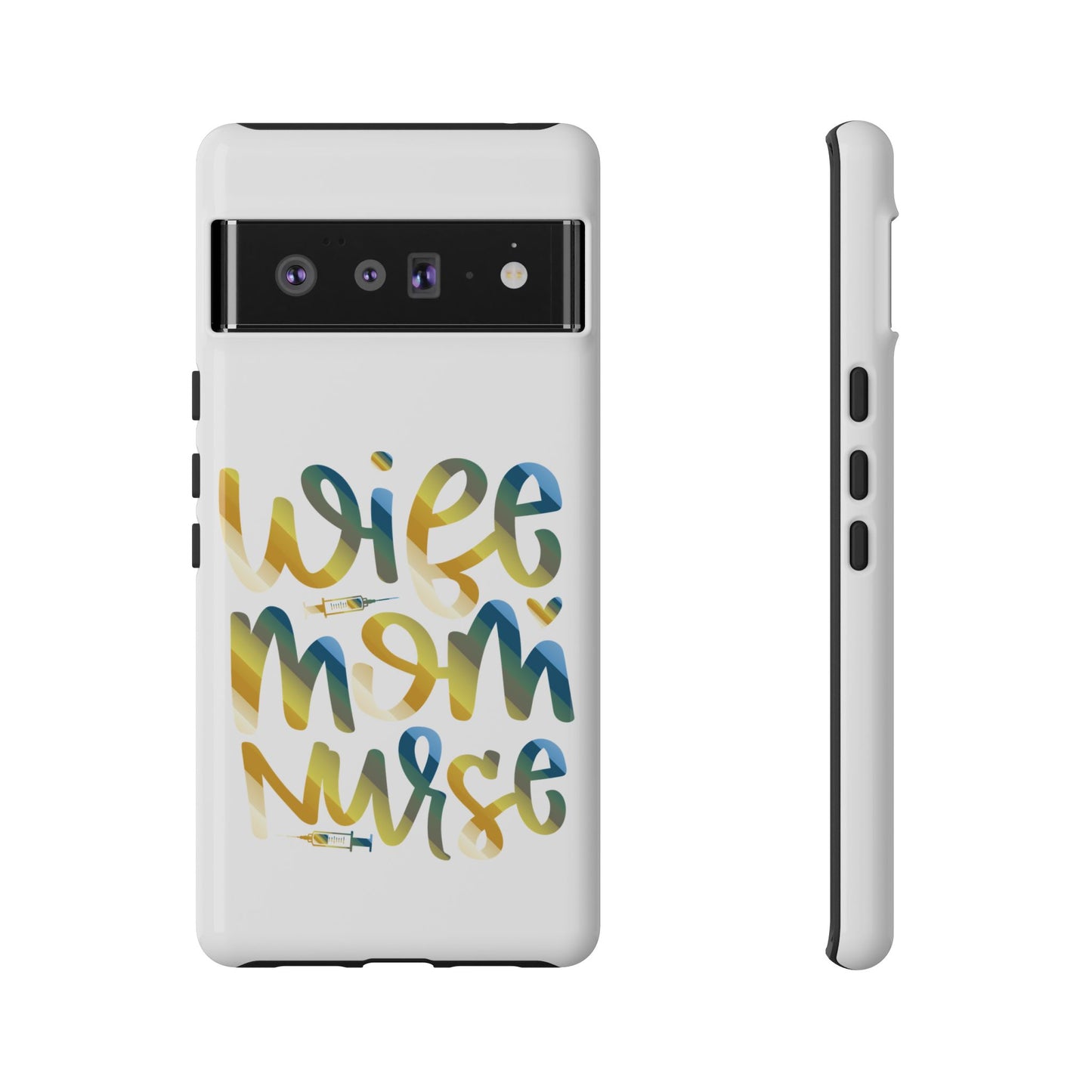 Google Pixel Tough Case - Wife Mom Nurse - White