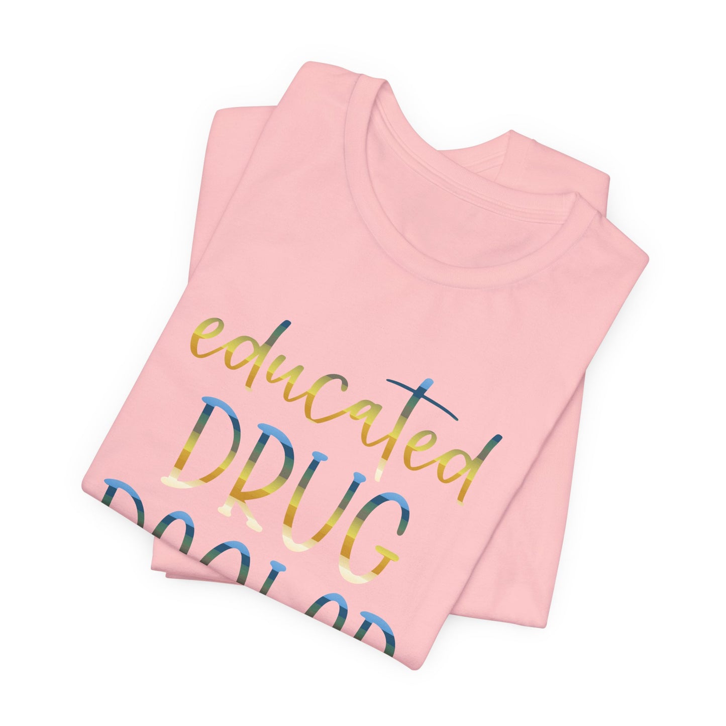 Educated Drug Dealer colored chrome