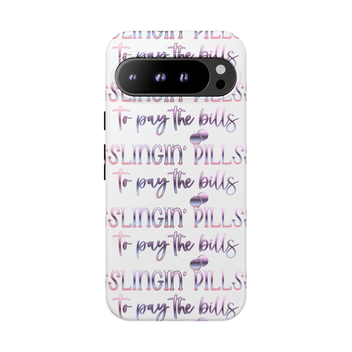 Google Pixel Tough Case - Slingin Pills to Pay The Bills - White