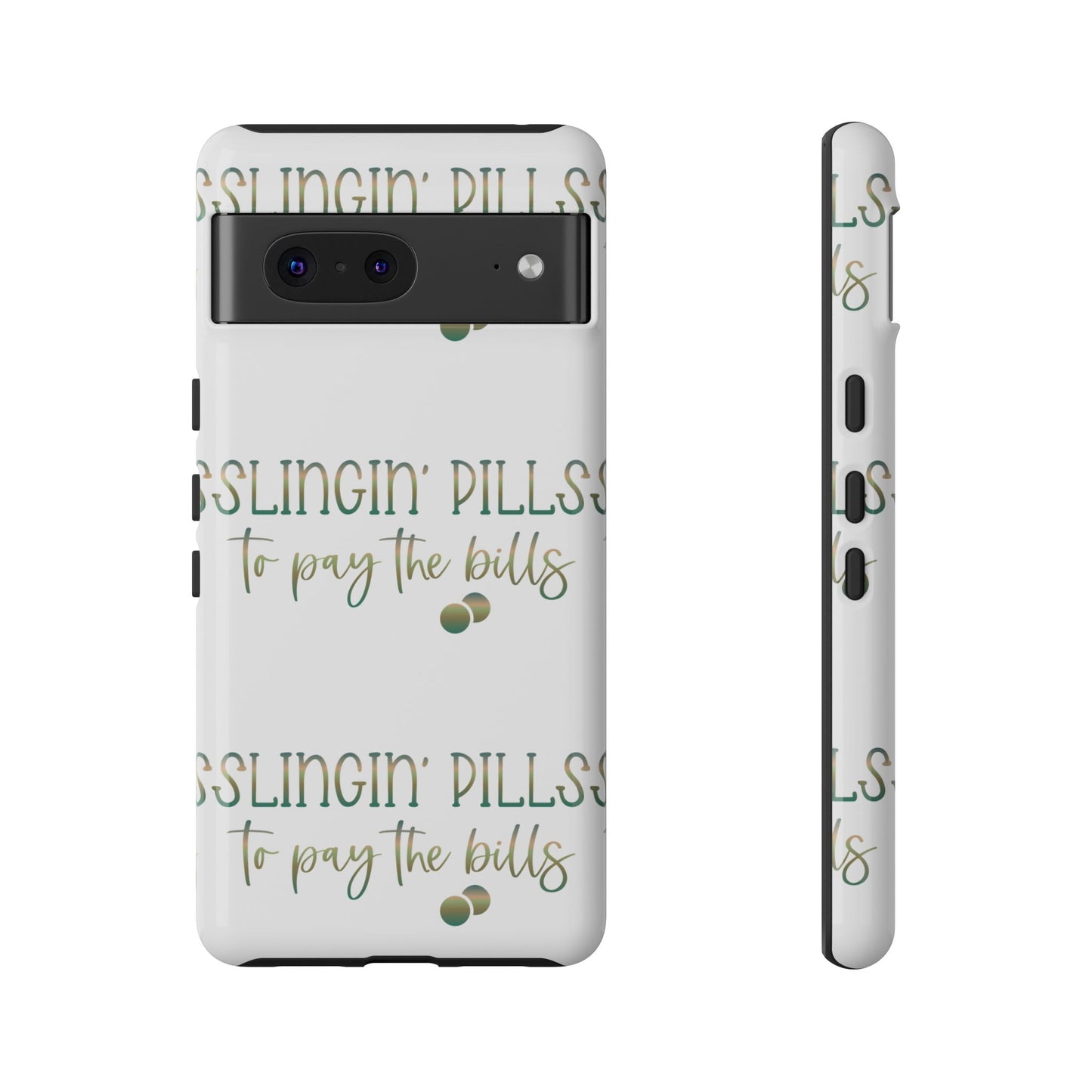Google Pixel Tough Case - Slingin Pills to Pay The Bills - White