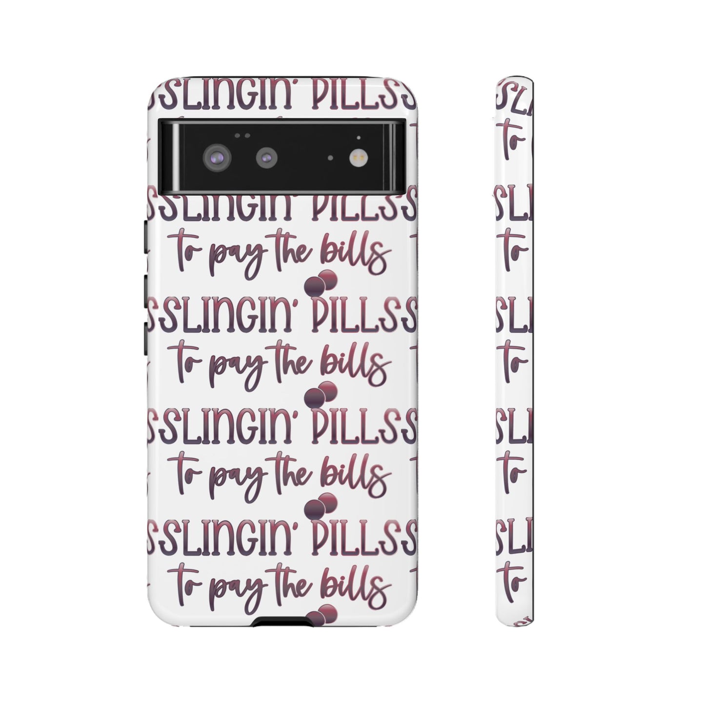 Google Pixel Tough Case - Slingin Pills to Pay The Bills - White