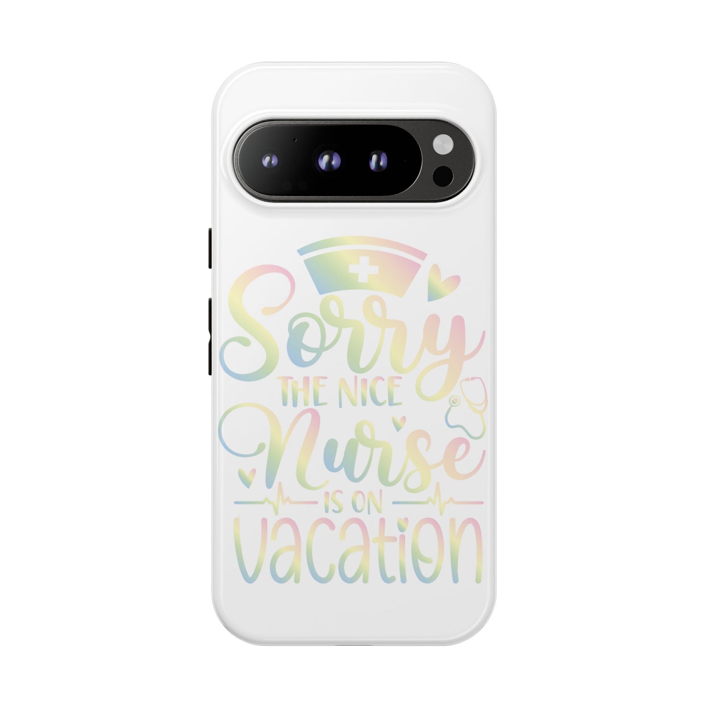 Google Pixel Tough Case - Sorry The Nice Nurse Is On Vacation - White