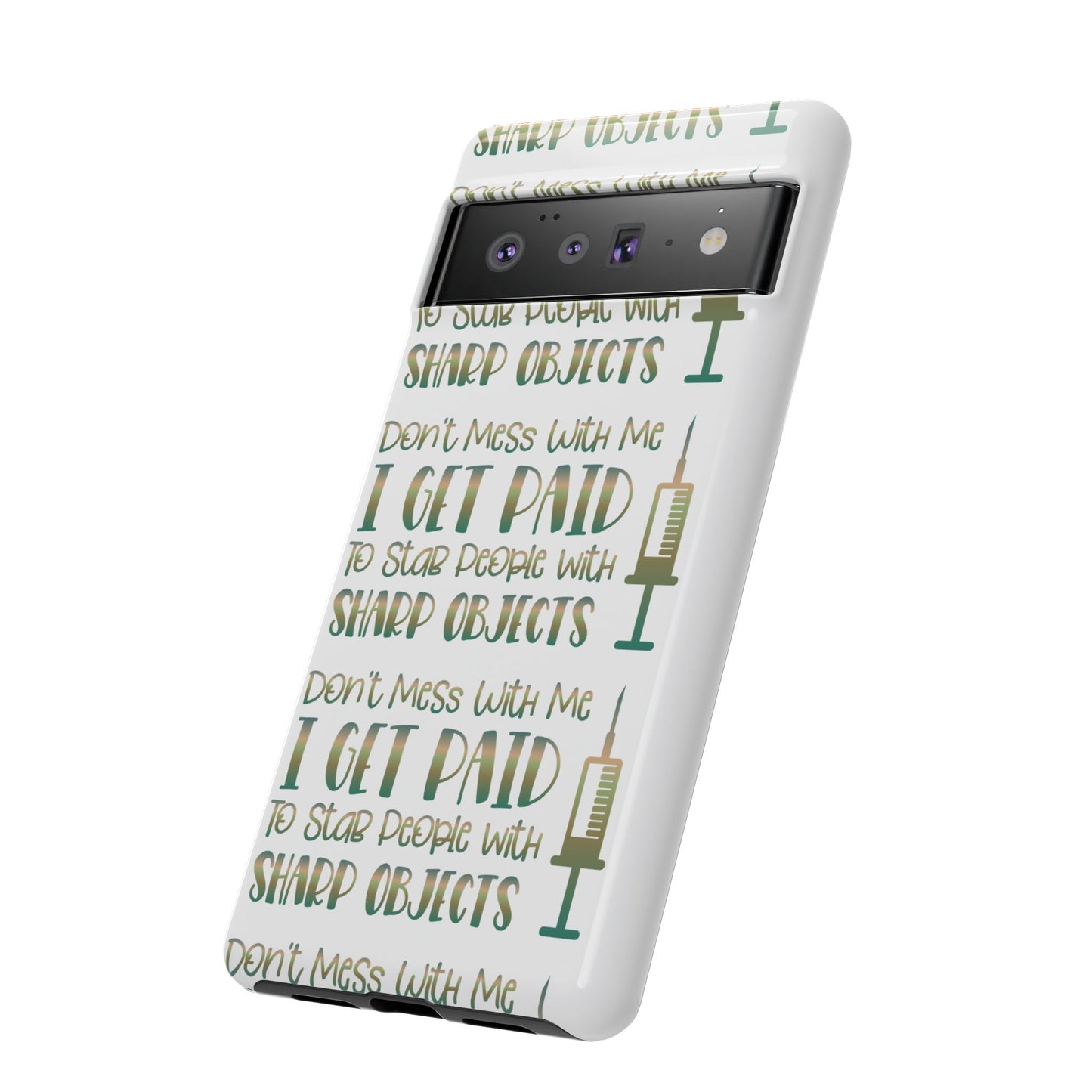 Google Pixel Tough Case - Don't Mess With Me I Get Paid To Stab People - White