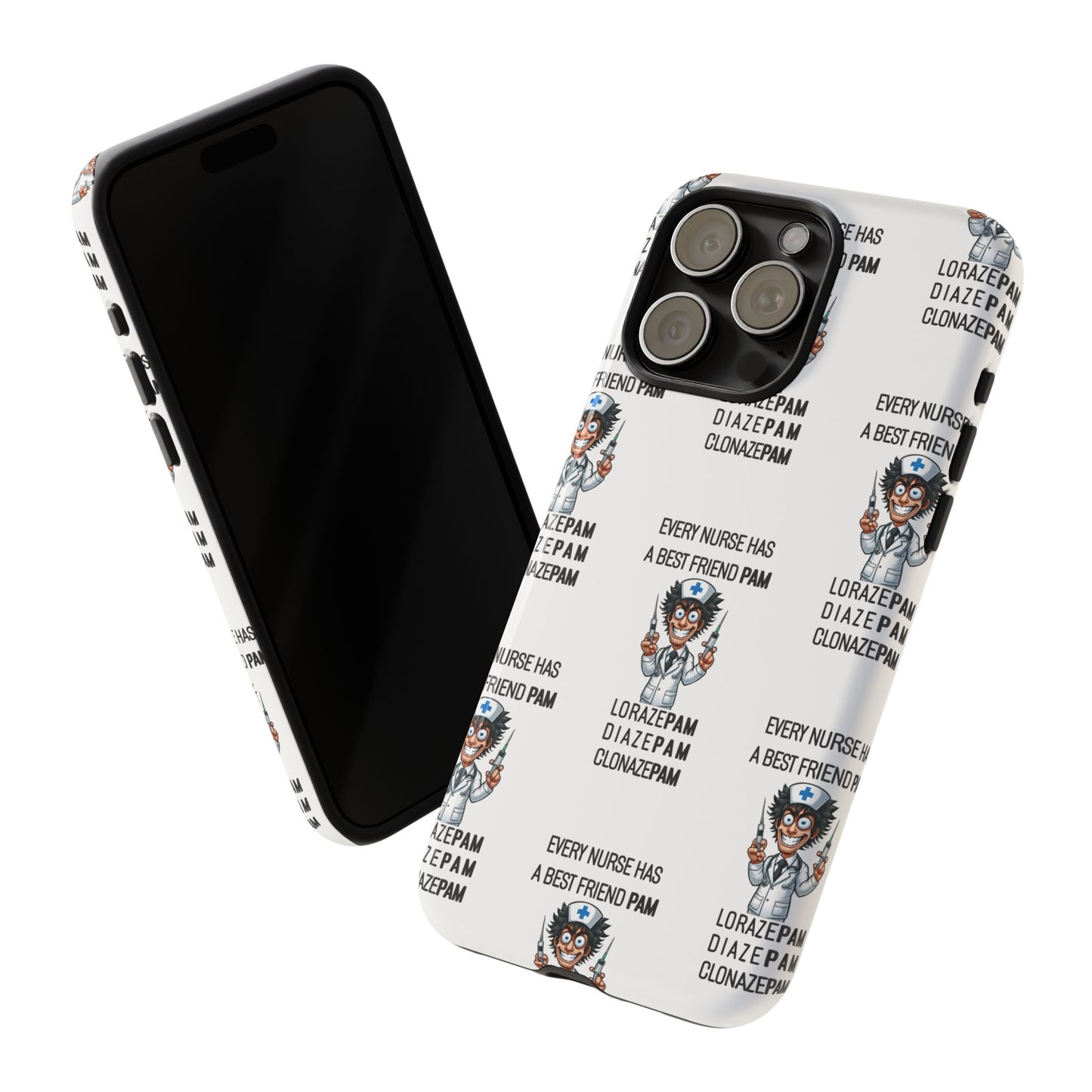 Nurse iPhone Tough Case - Every Nurse Has a Friend Named PAM Design (5) - White