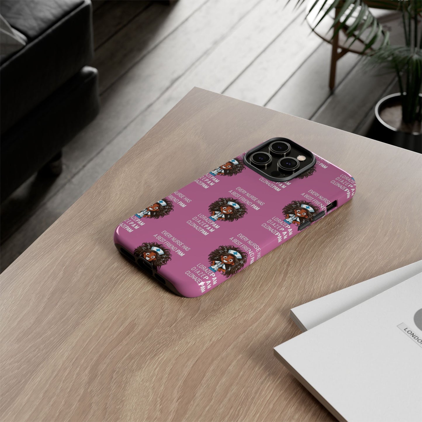 Nurse iPhone Tough Case - Every Nurse Has a Friend Named PAM Design (2) - Light Pink