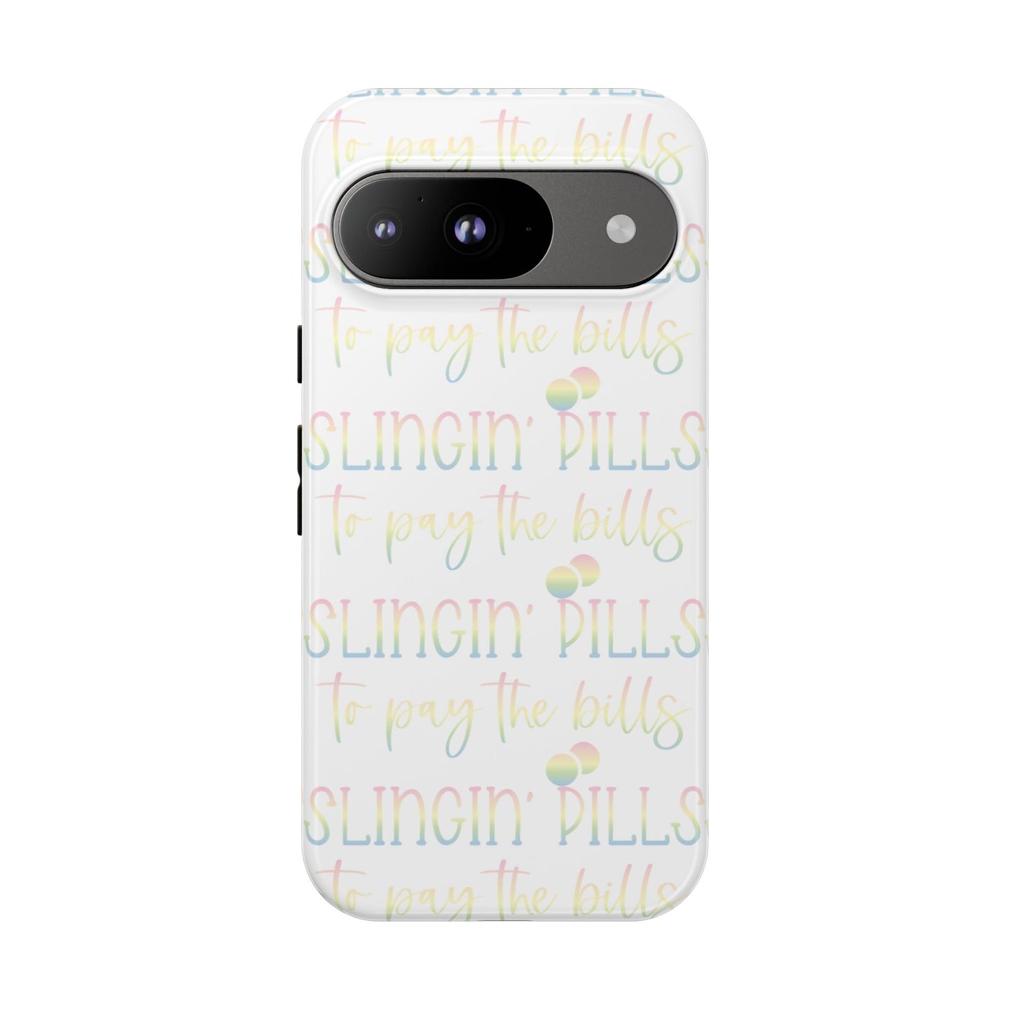 Google Pixel Tough Case - Slingin Pills to Pay The Bills - White