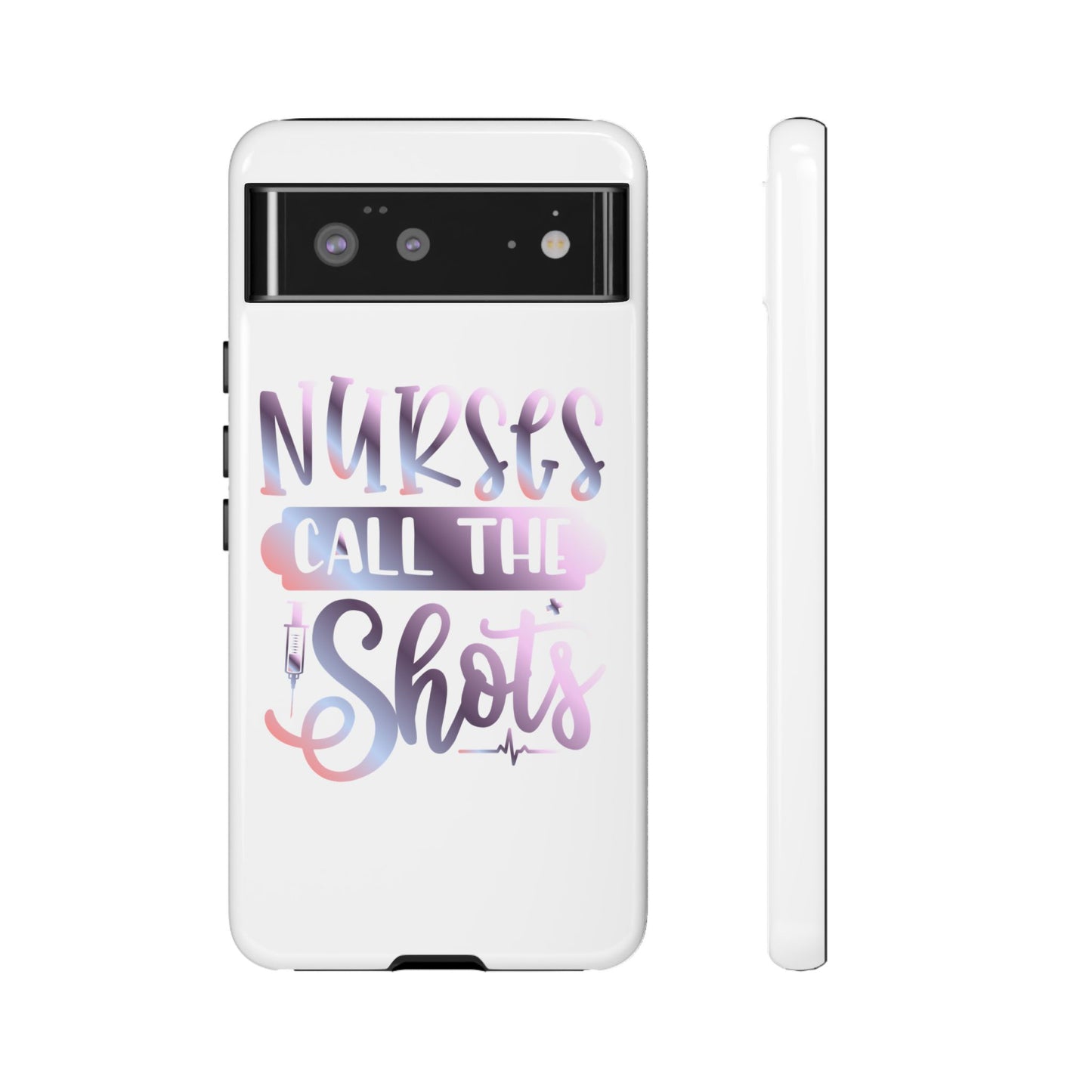 Google Pixel Tough Case - Nurses Call The Shots - White