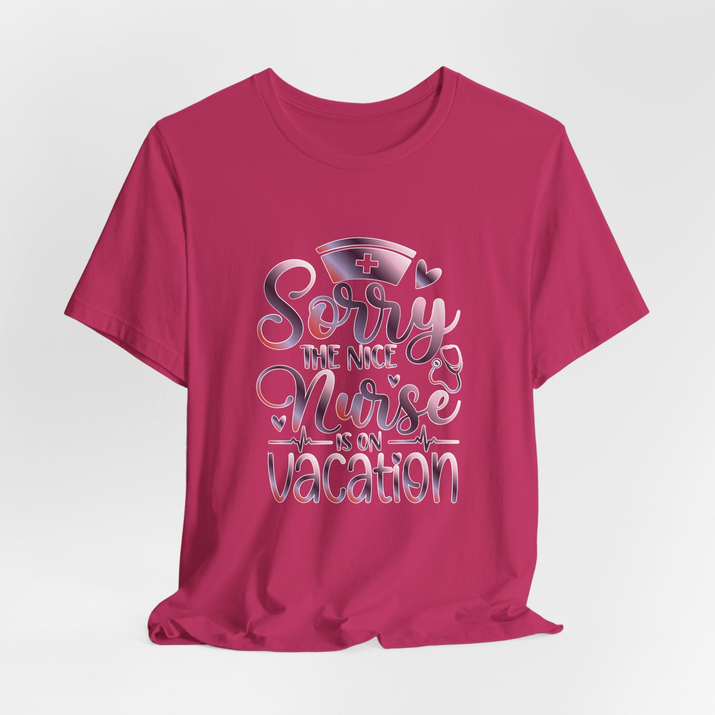 Sorry The Nice Nurse Is On Vacation gradient 3