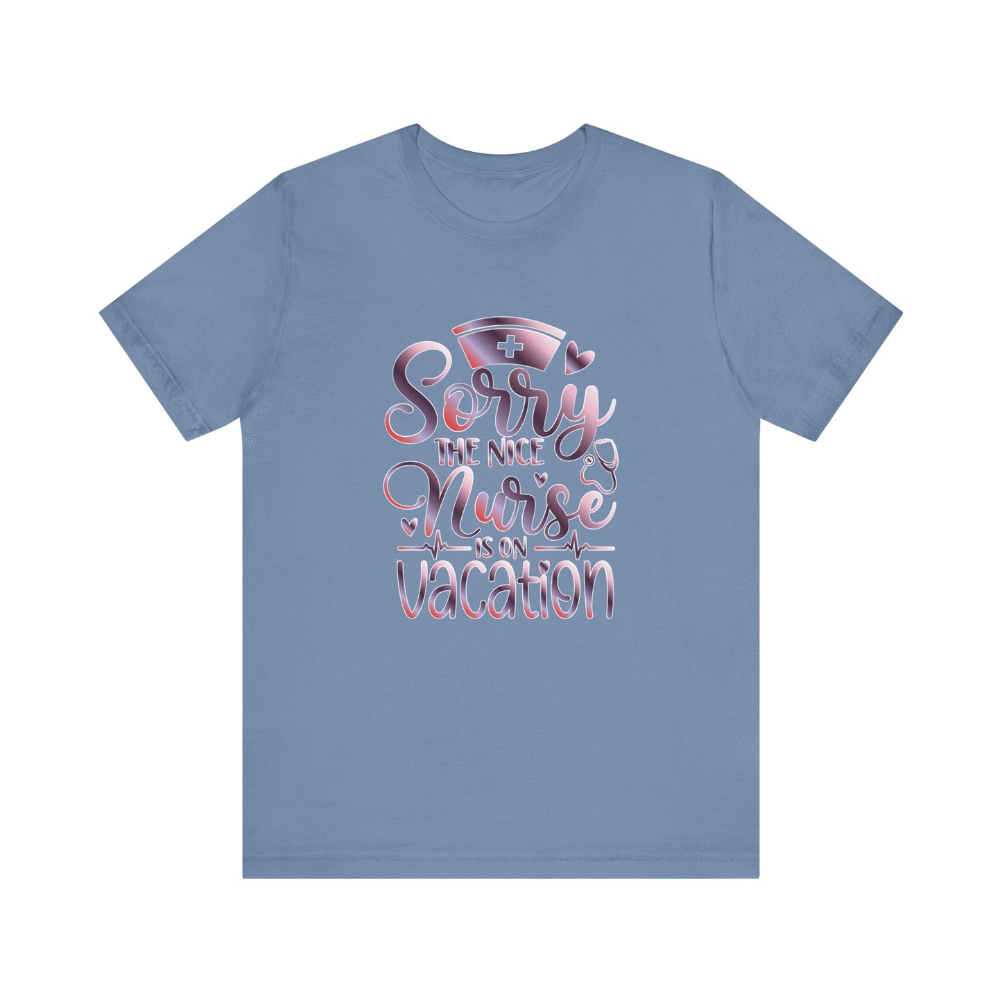 Sorry The Nice Nurse Is On Vacation gradient 3