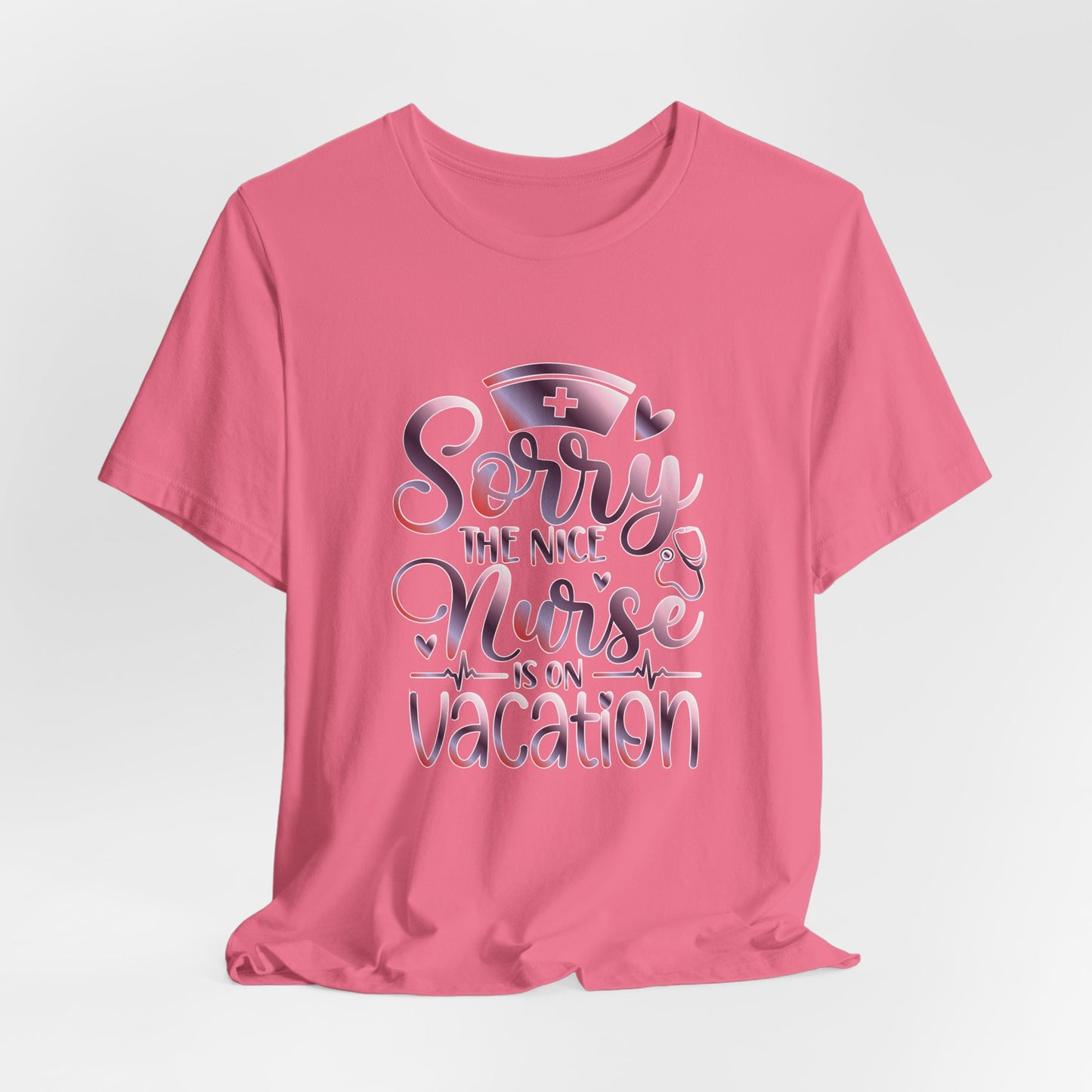 Sorry The Nice Nurse Is On Vacation gradient 3