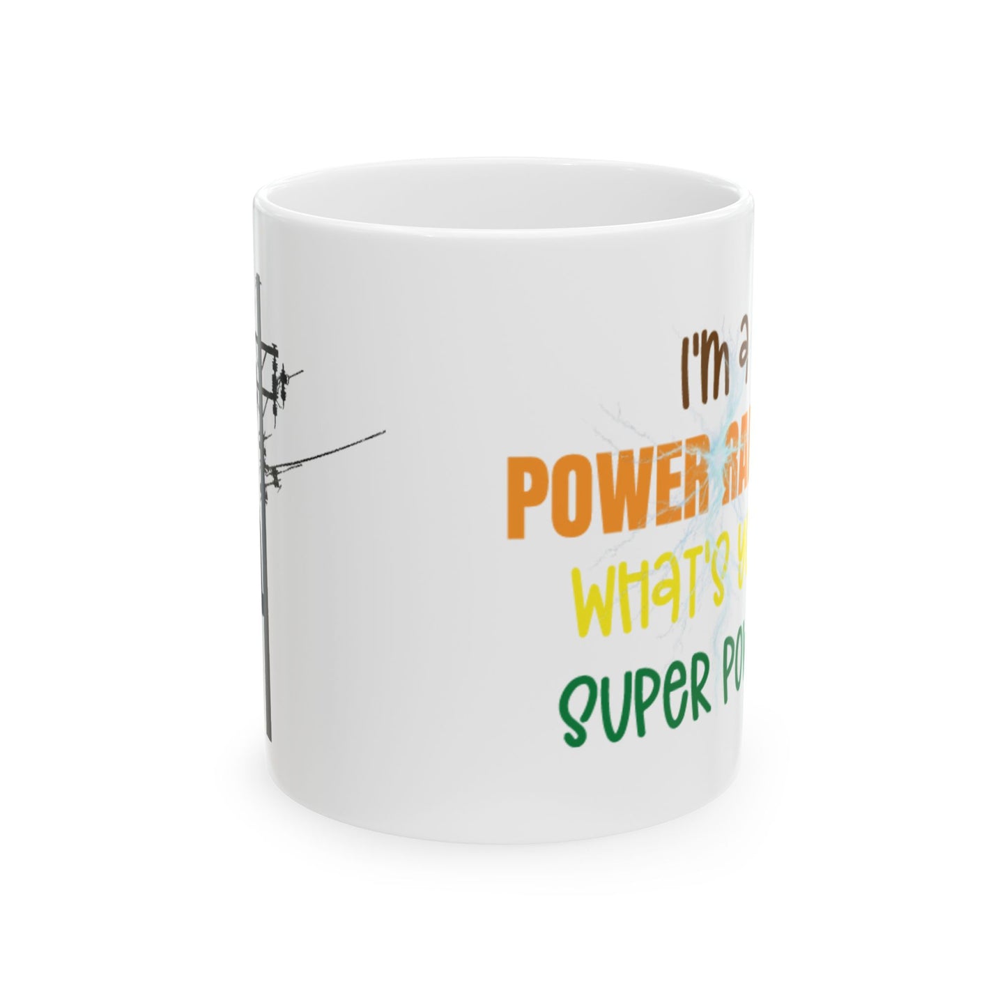 I'm a Power Ranger, What's your super power - male, (11oz, 15oz)