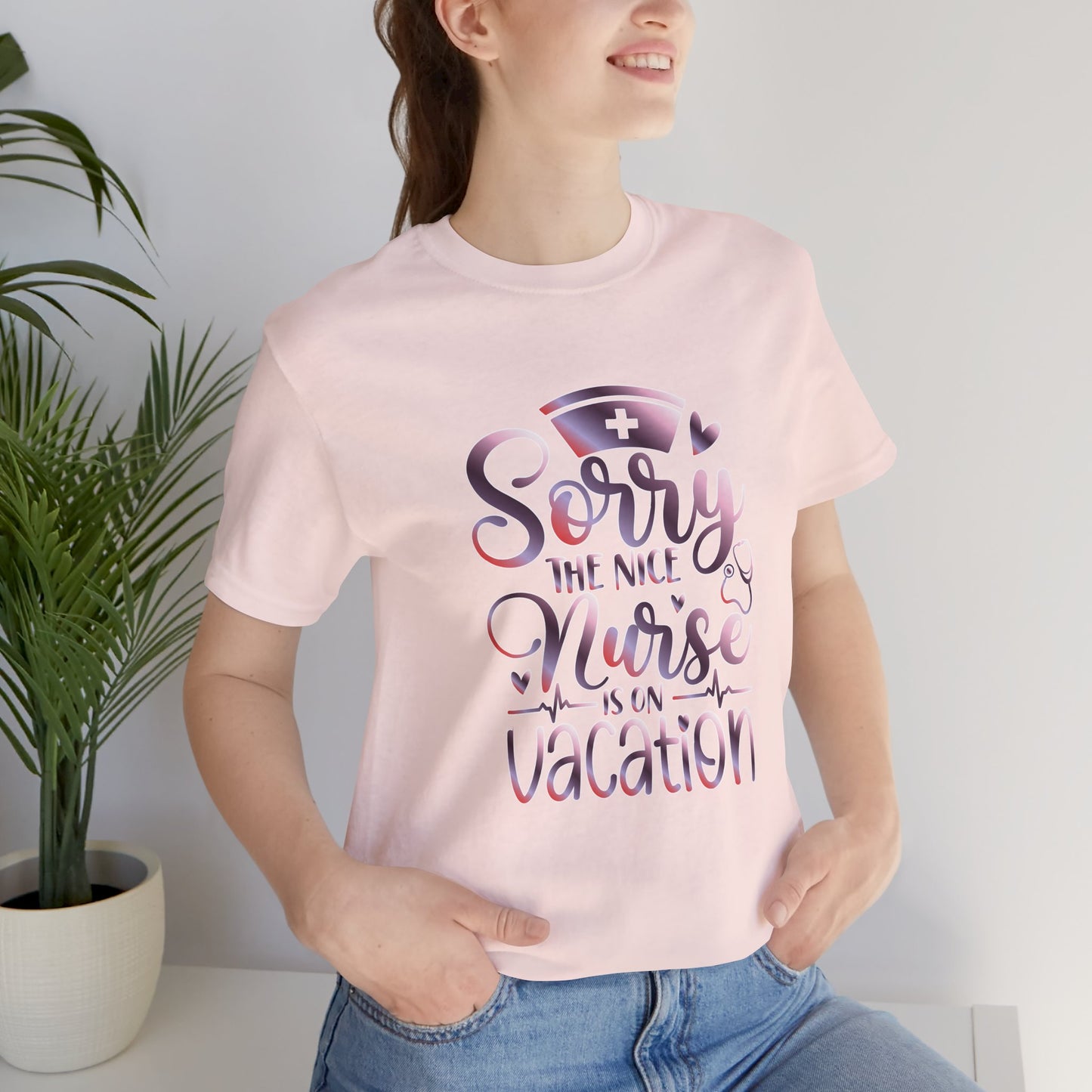 Sorry The Nice Nurse Is On Vacation gradient 3