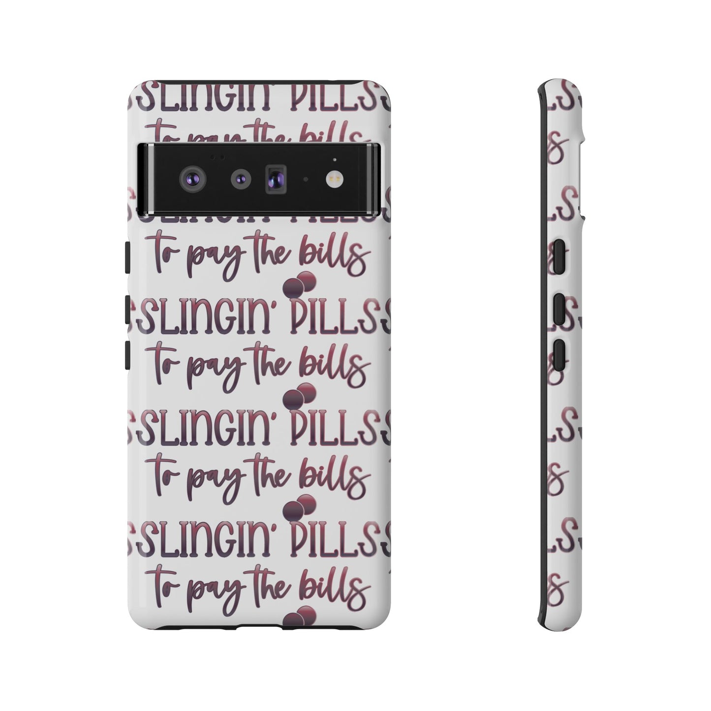 Google Pixel Tough Case - Slingin Pills to Pay The Bills - White