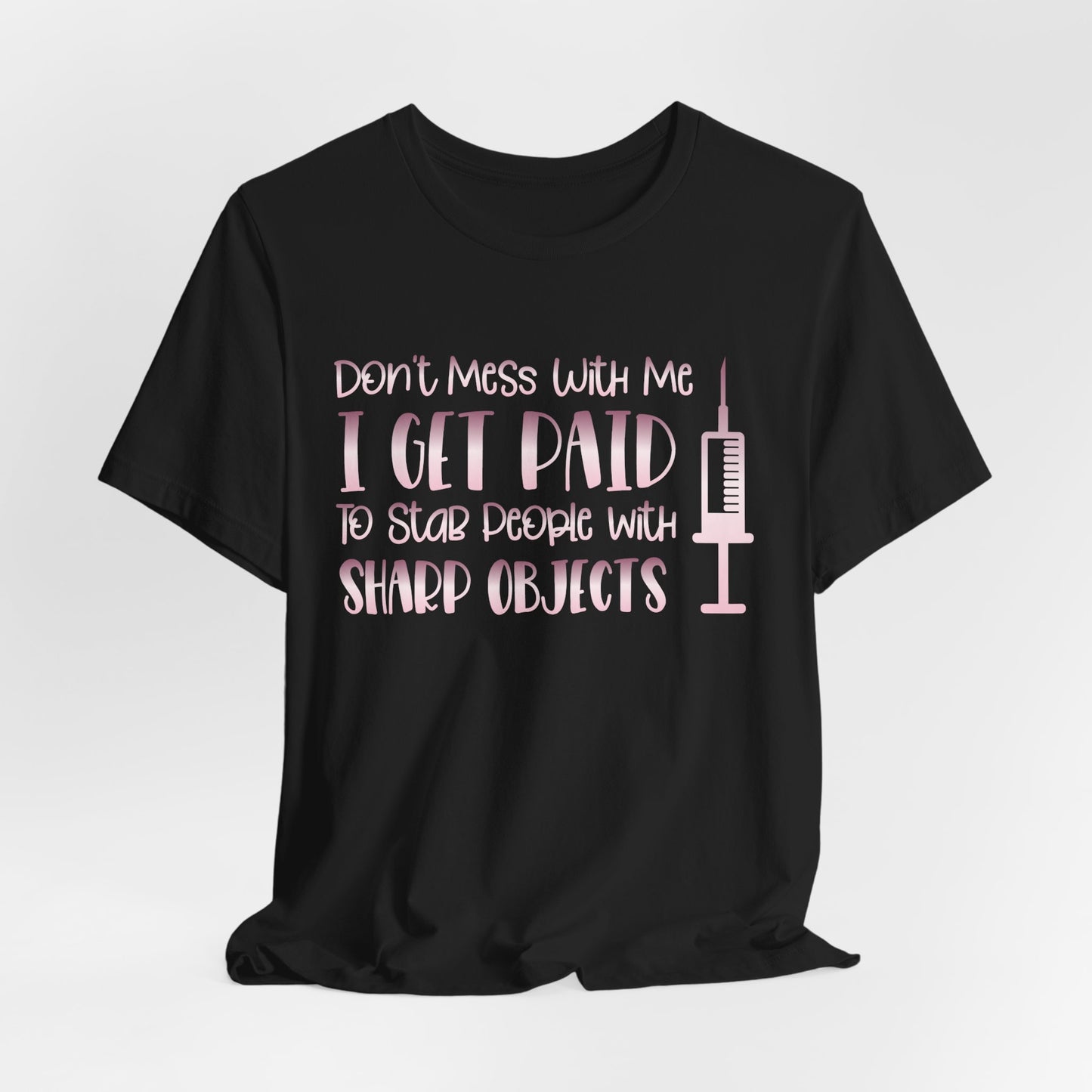 Don't Mess With Me I Get Paid To Stab People rose gold