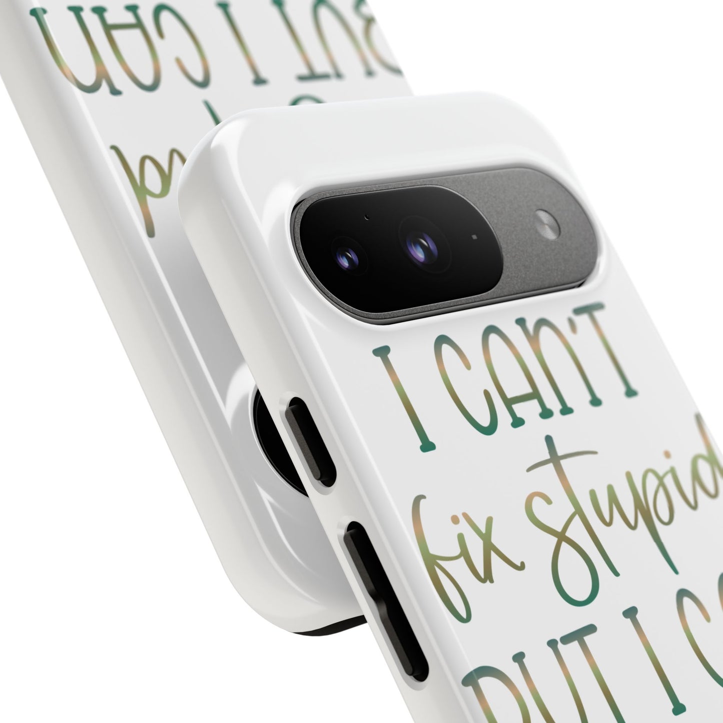 Google Pixel Tough Case - I Can't Fix Stupid But I Can Sedate It - White