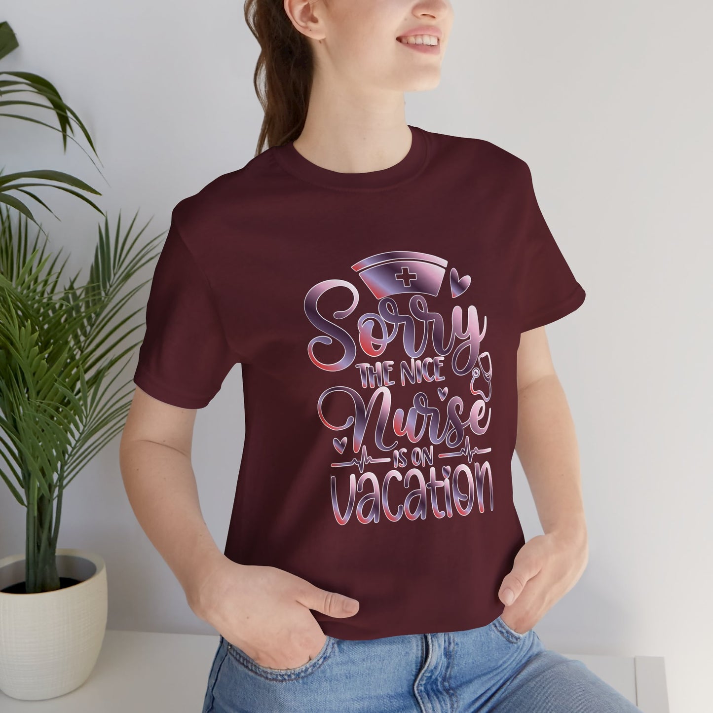 Sorry The Nice Nurse Is On Vacation gradient 3