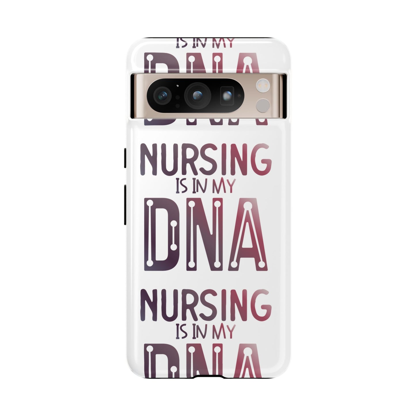 Google Pixel Tough Case - Nursing is in my DNA - White