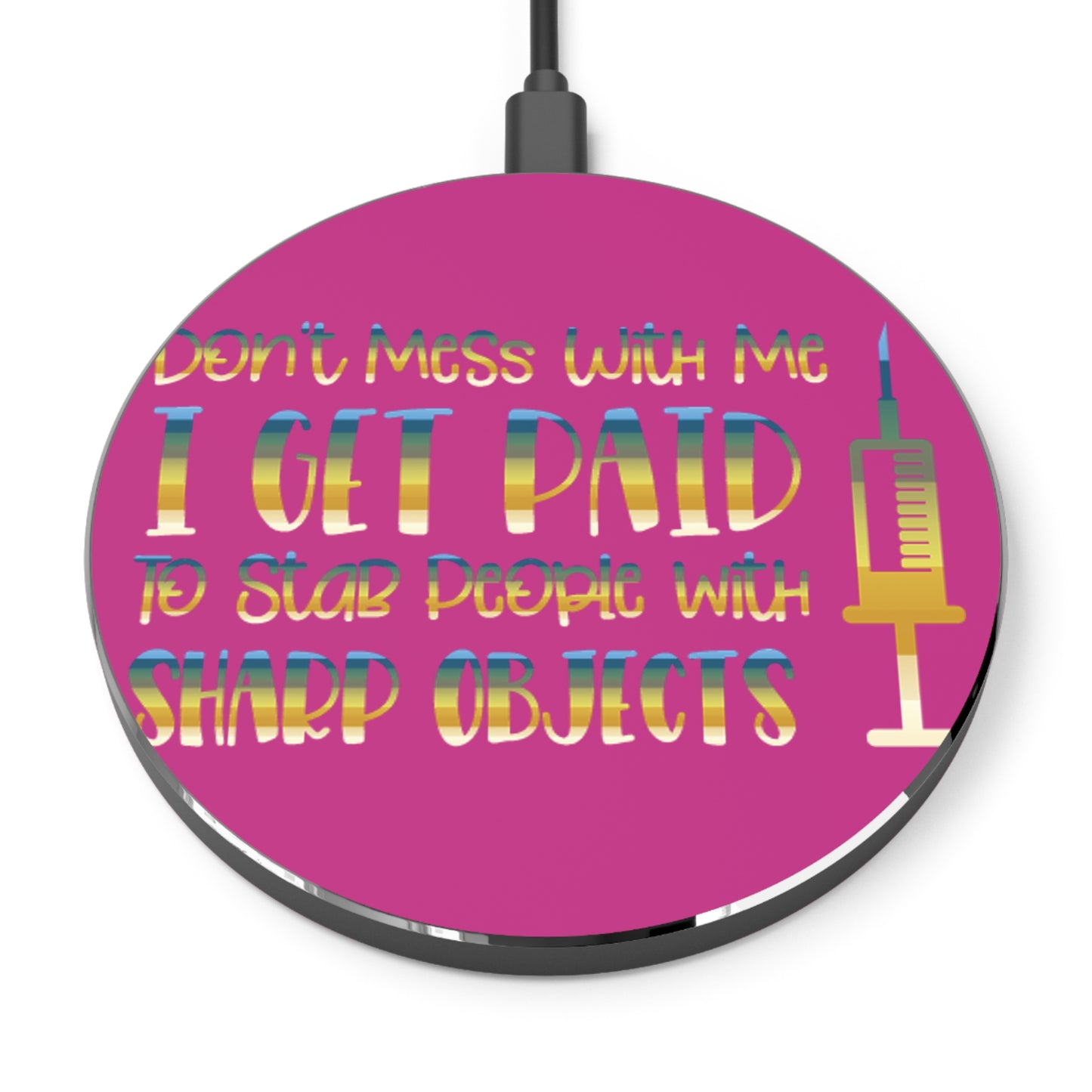 Don't Mess With Me Wireless Charger | Fast Charging Pad for Healthcare Professionals