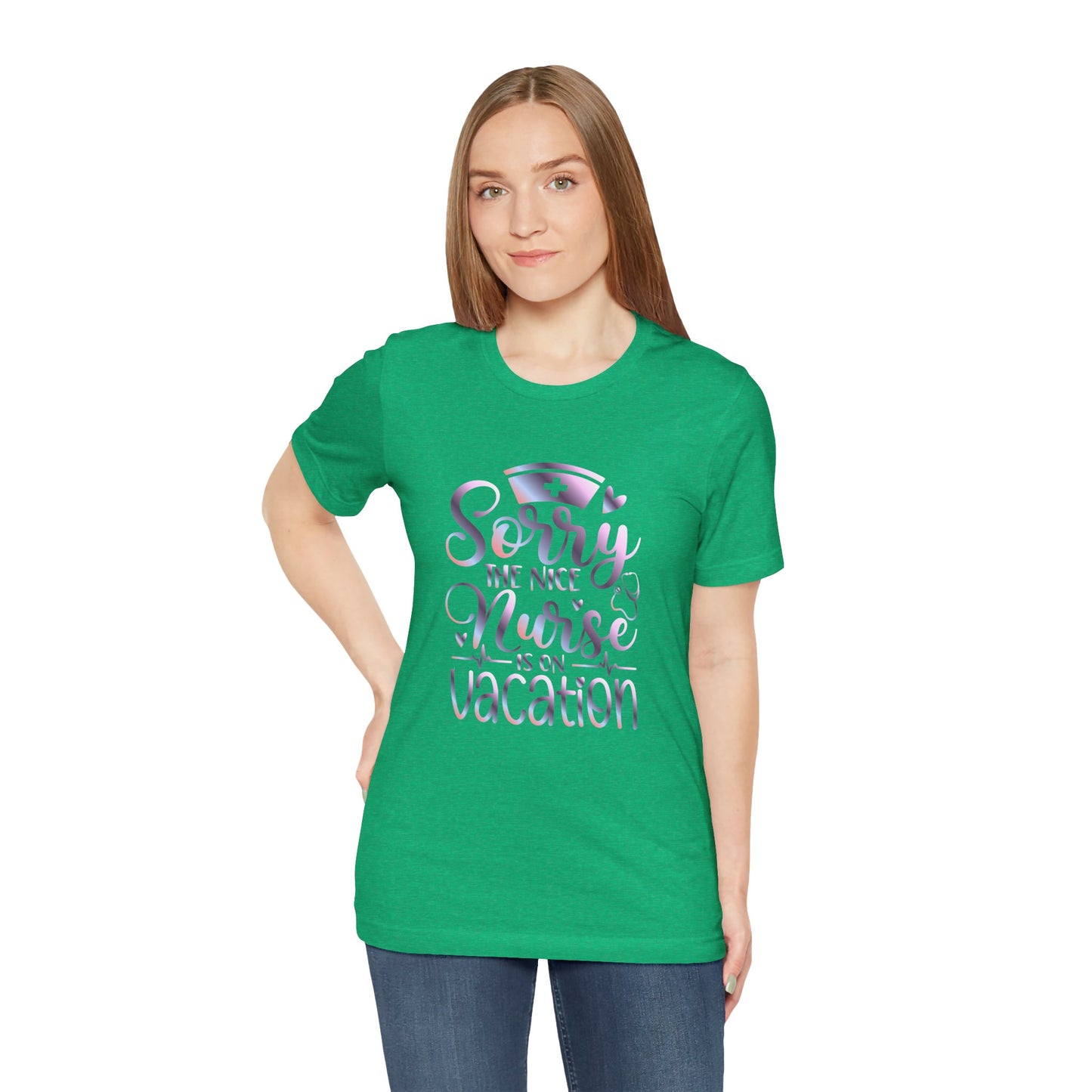 Sorry The Nice Nurse Is On Vacation gradient 1