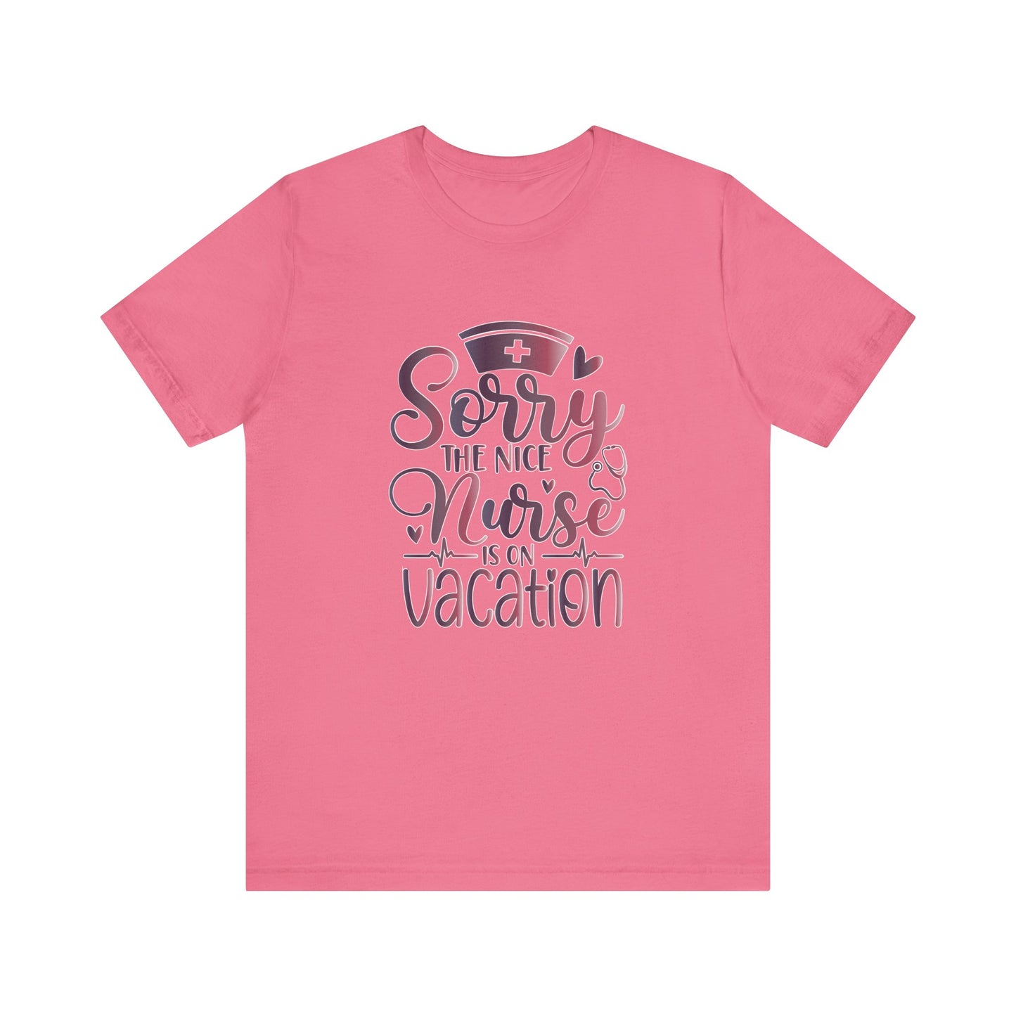 Sorry The Nice Nurse Is On Vacation gradient 2
