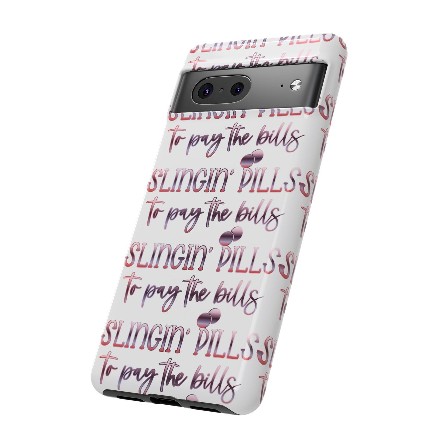 Google Pixel Tough Case - Slingin Pills to Pay The Bills - White