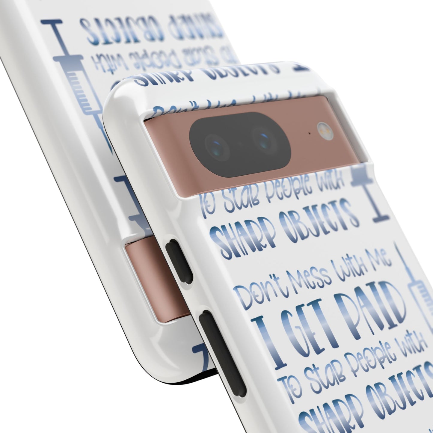 Google Pixel Tough Case - Don't Mess With Me I Get Paid To Stab People - White
