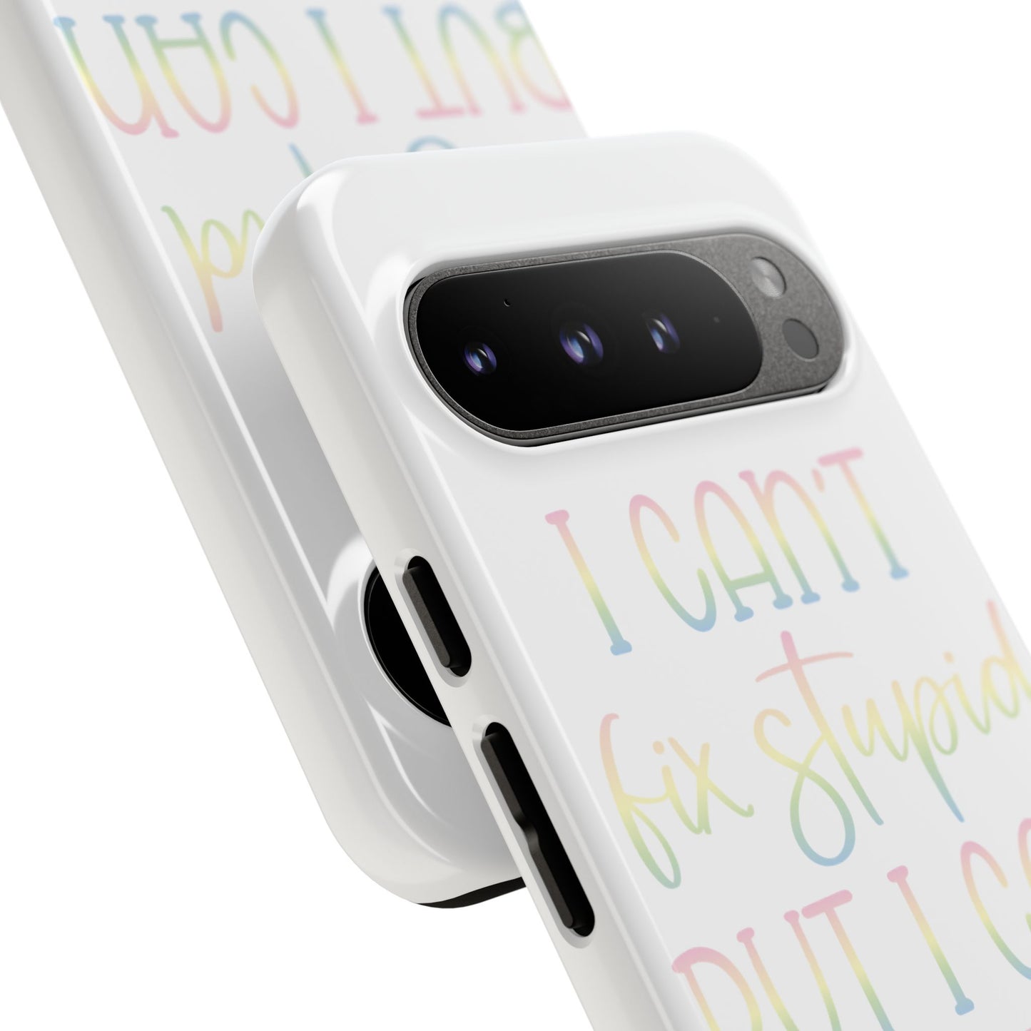 Google Pixel Tough Case - I Can't Fix Stupid But I Can Sedate It - White