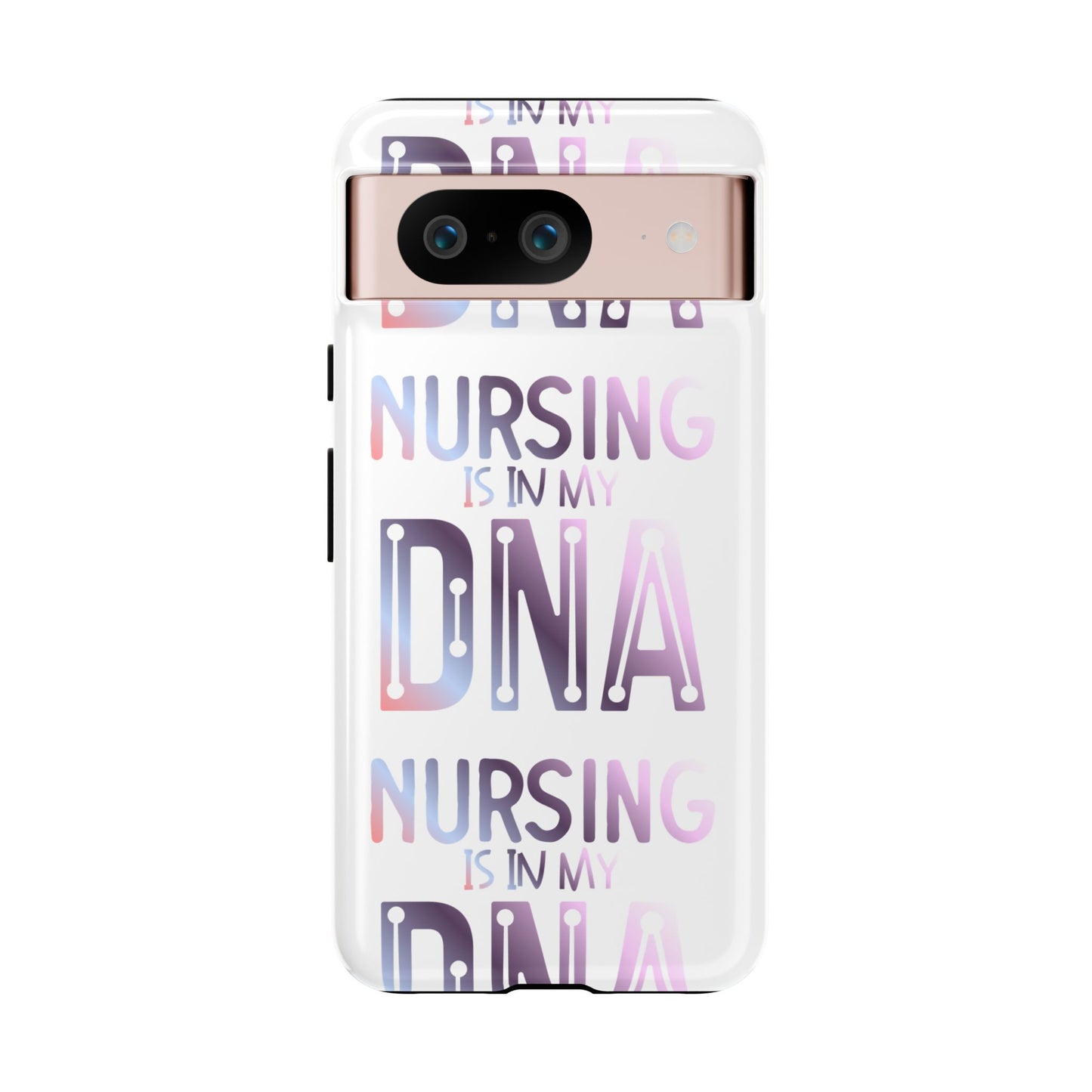 Google Pixel Tough Case - Nursing is in my DNA - White