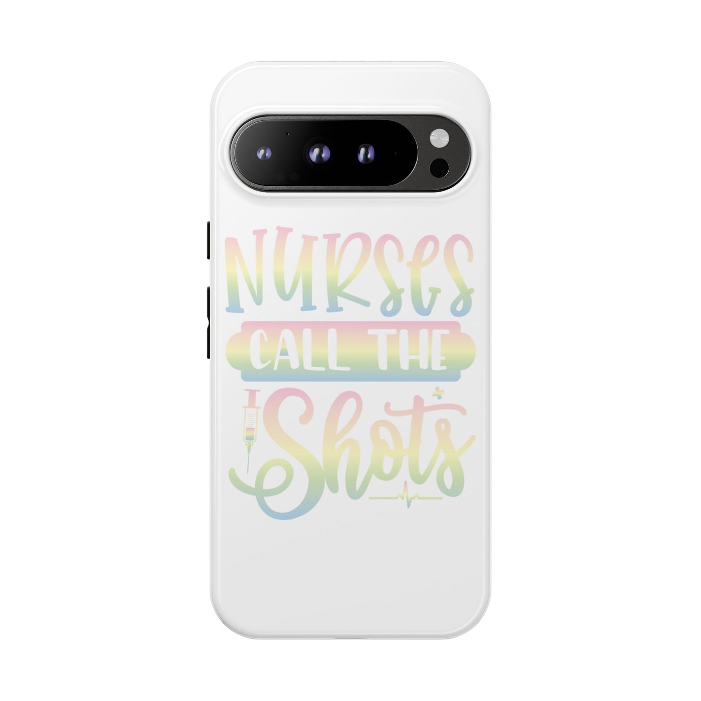 Google Pixel Tough Case - Nurses Call The Shots - White