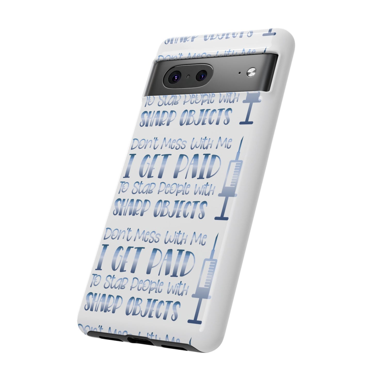 Google Pixel Tough Case - Don't Mess With Me I Get Paid To Stab People - White