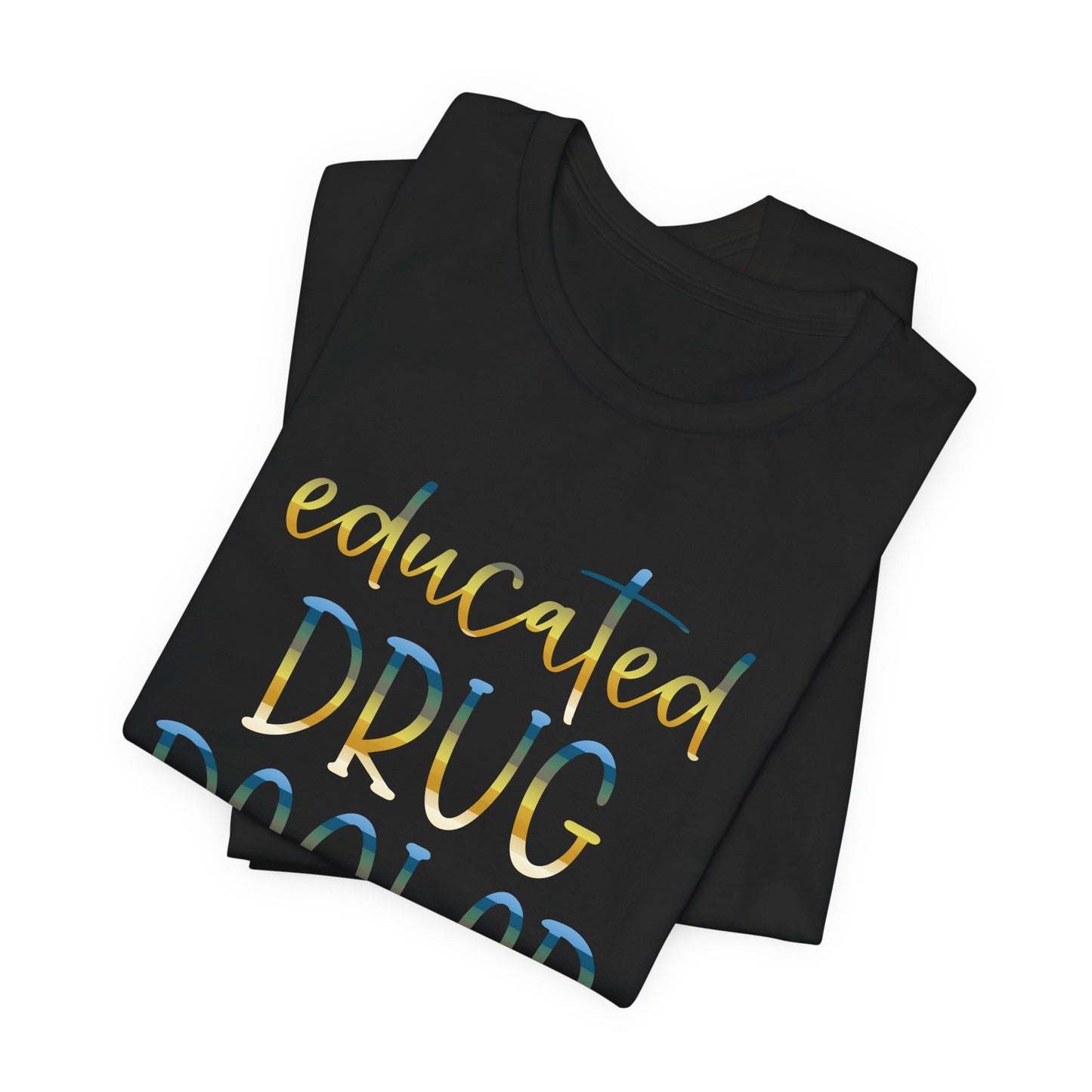 Educated Drug Dealer colored chrome