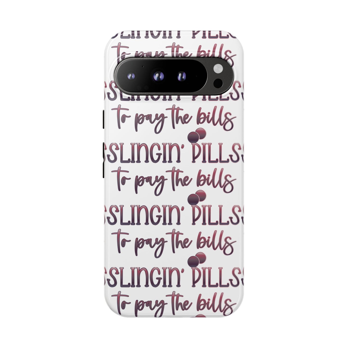 Google Pixel Tough Case - Slingin Pills to Pay The Bills - White