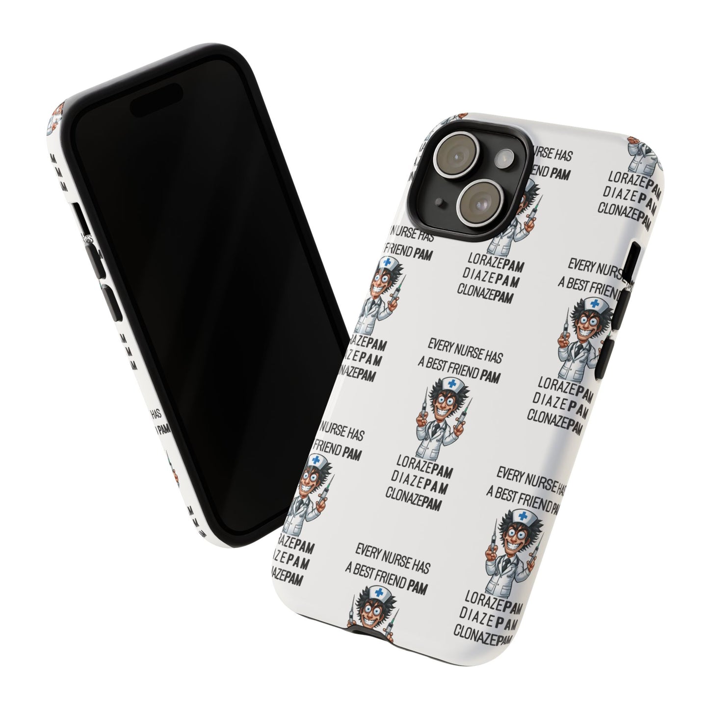 Nurse iPhone Tough Case - Every Nurse Has a Friend Named PAM Design (5) - White